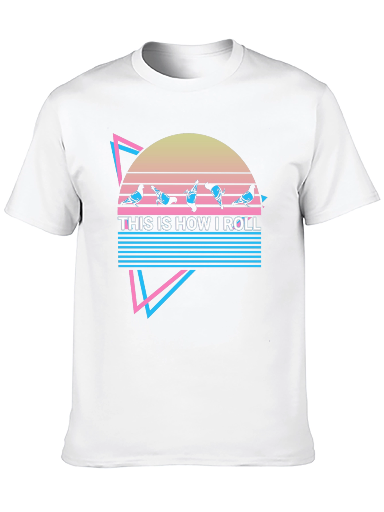This is How I Roll Pigeons Graphic T-Shirt