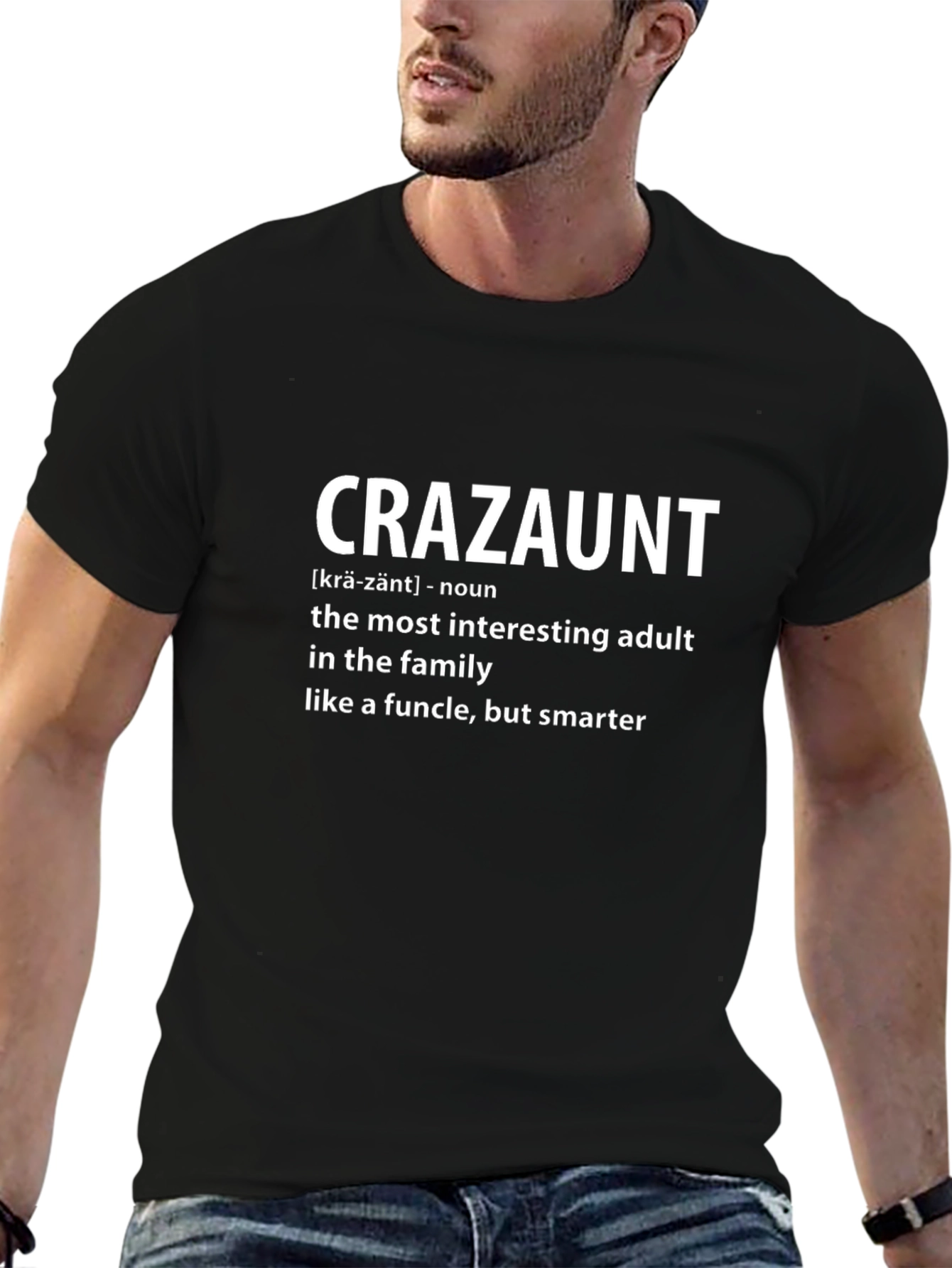 Crazaunt Definition T-Shirt - Funcle But Smarter!