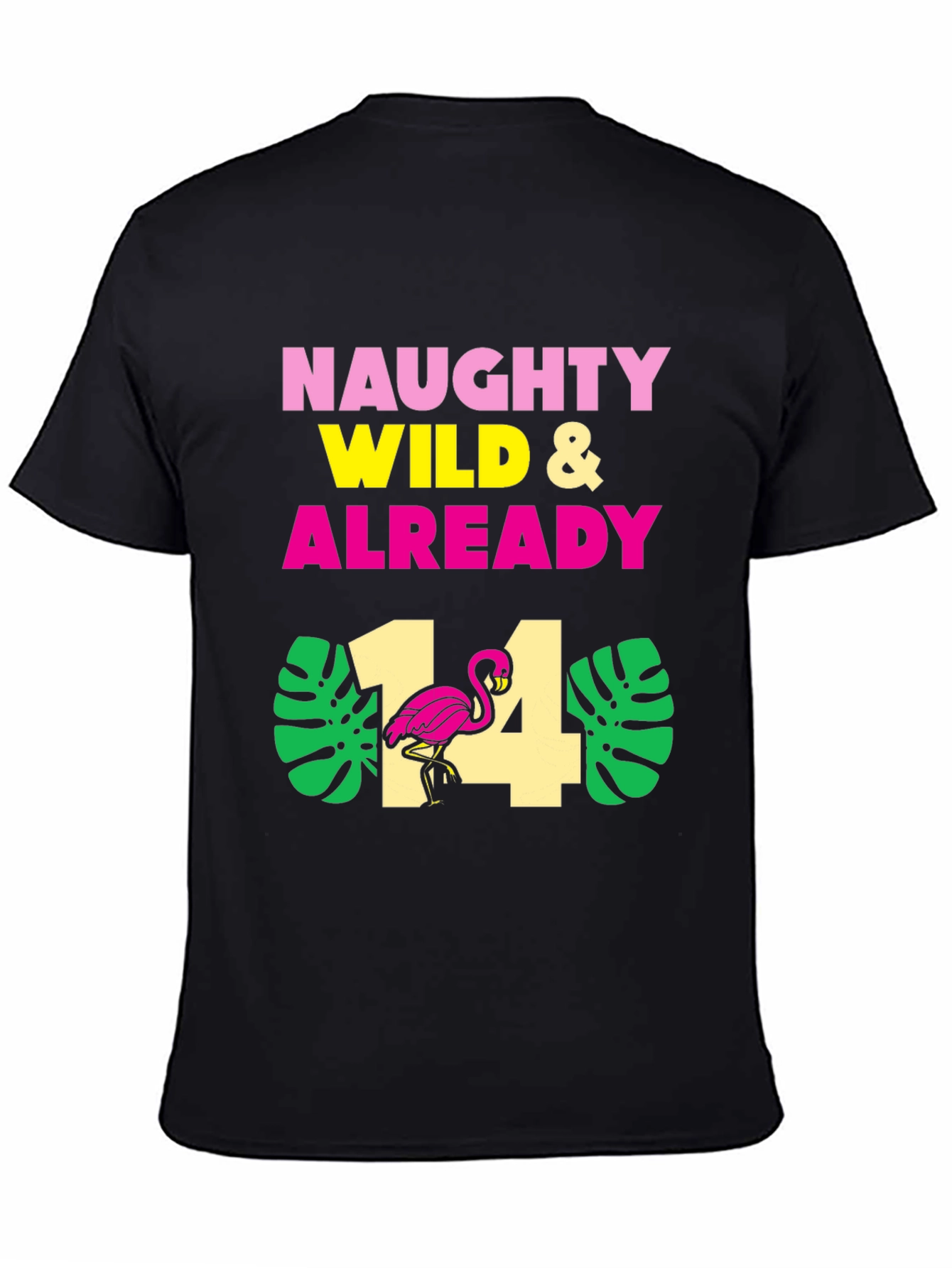 Naughty Wild & Already 14 Birthday Flamingo T-Shirt