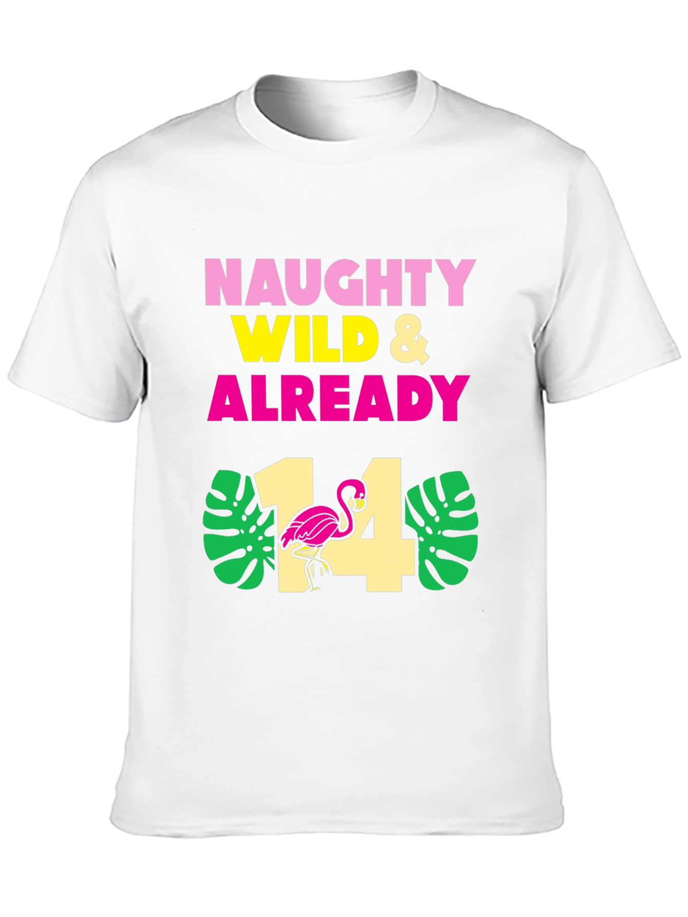Naughty Wild & Already 14 Birthday Flamingo T-Shirt