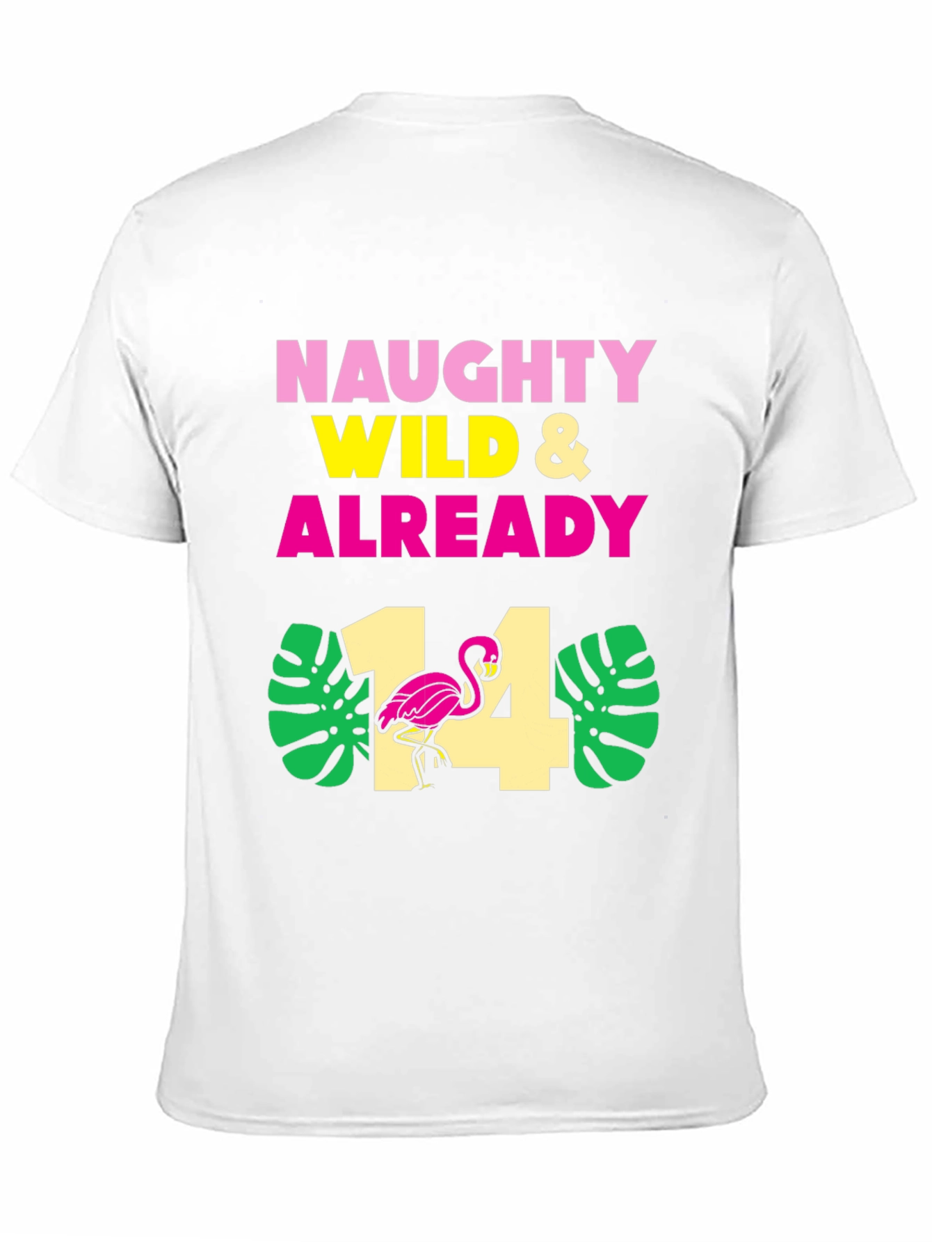 Naughty Wild & Already 14 Birthday Flamingo T-Shirt
