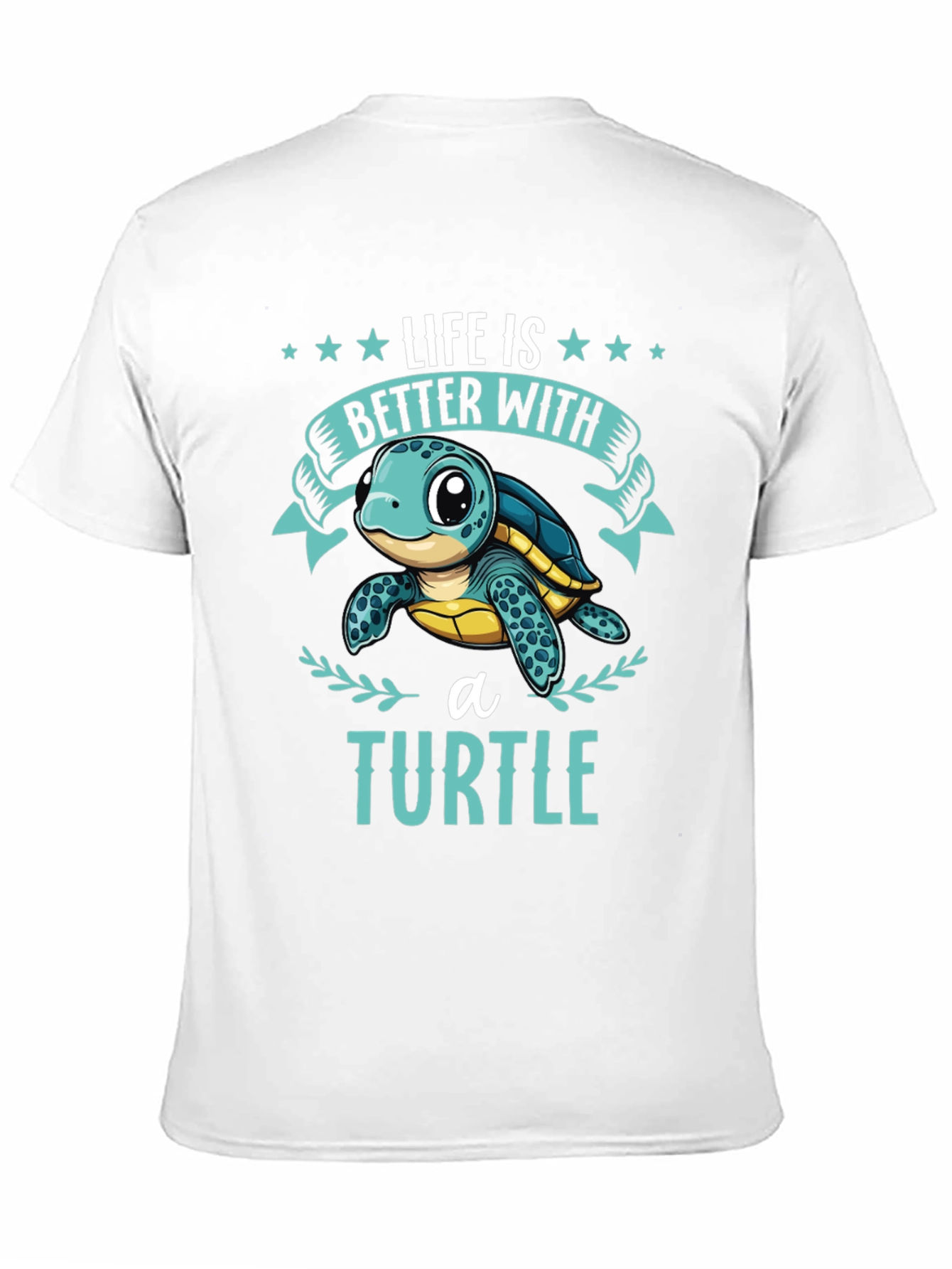Life is Better with a Turtle Graphic T-Shirt