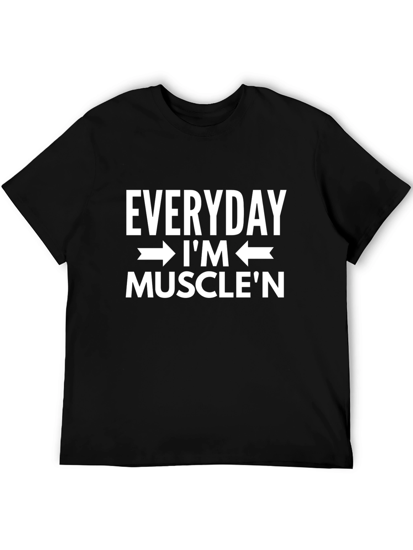 Everyday Im Musclen T-Shirt