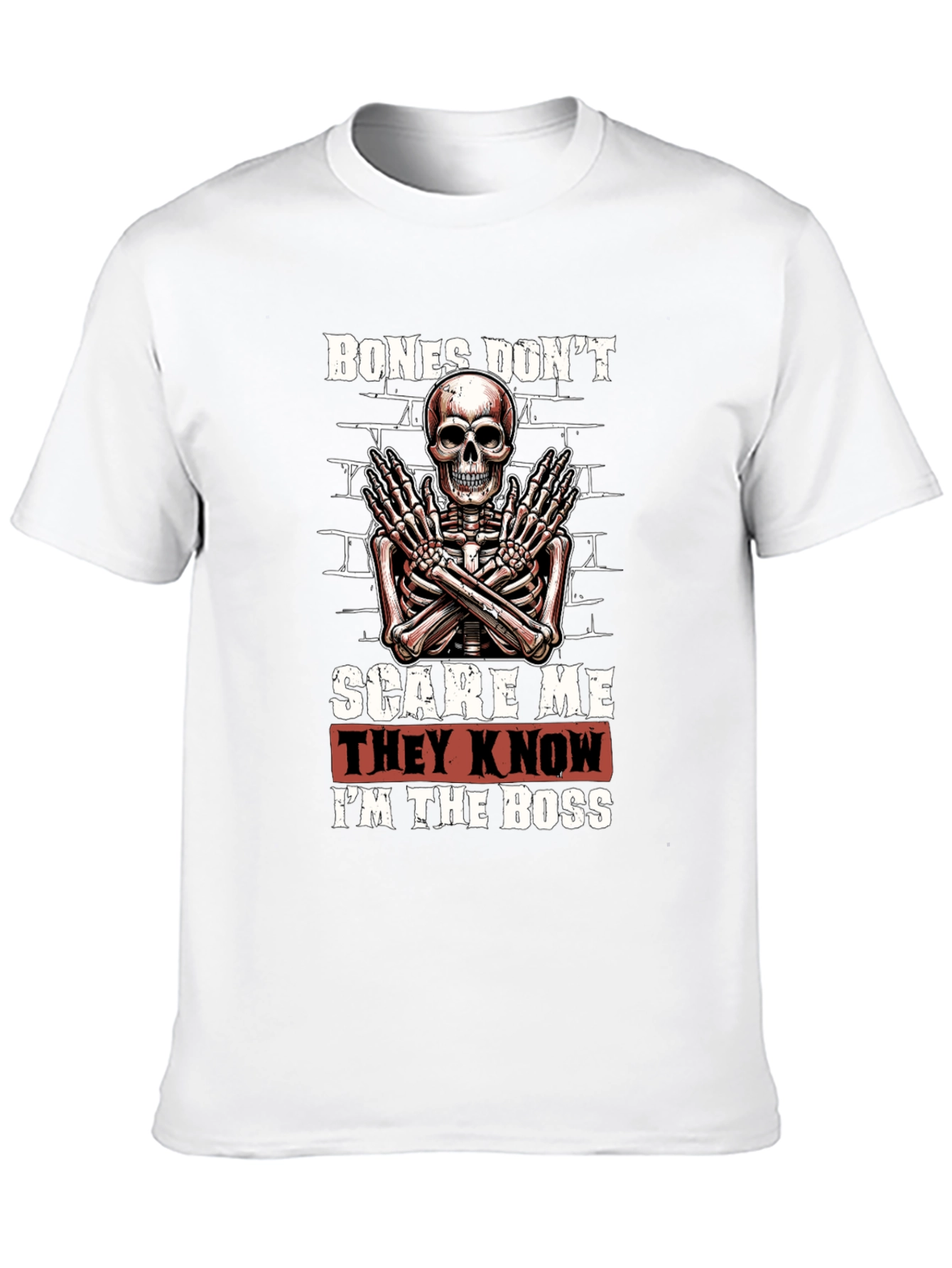 Bones Dont Scare Me Skeleton Graphic Tee