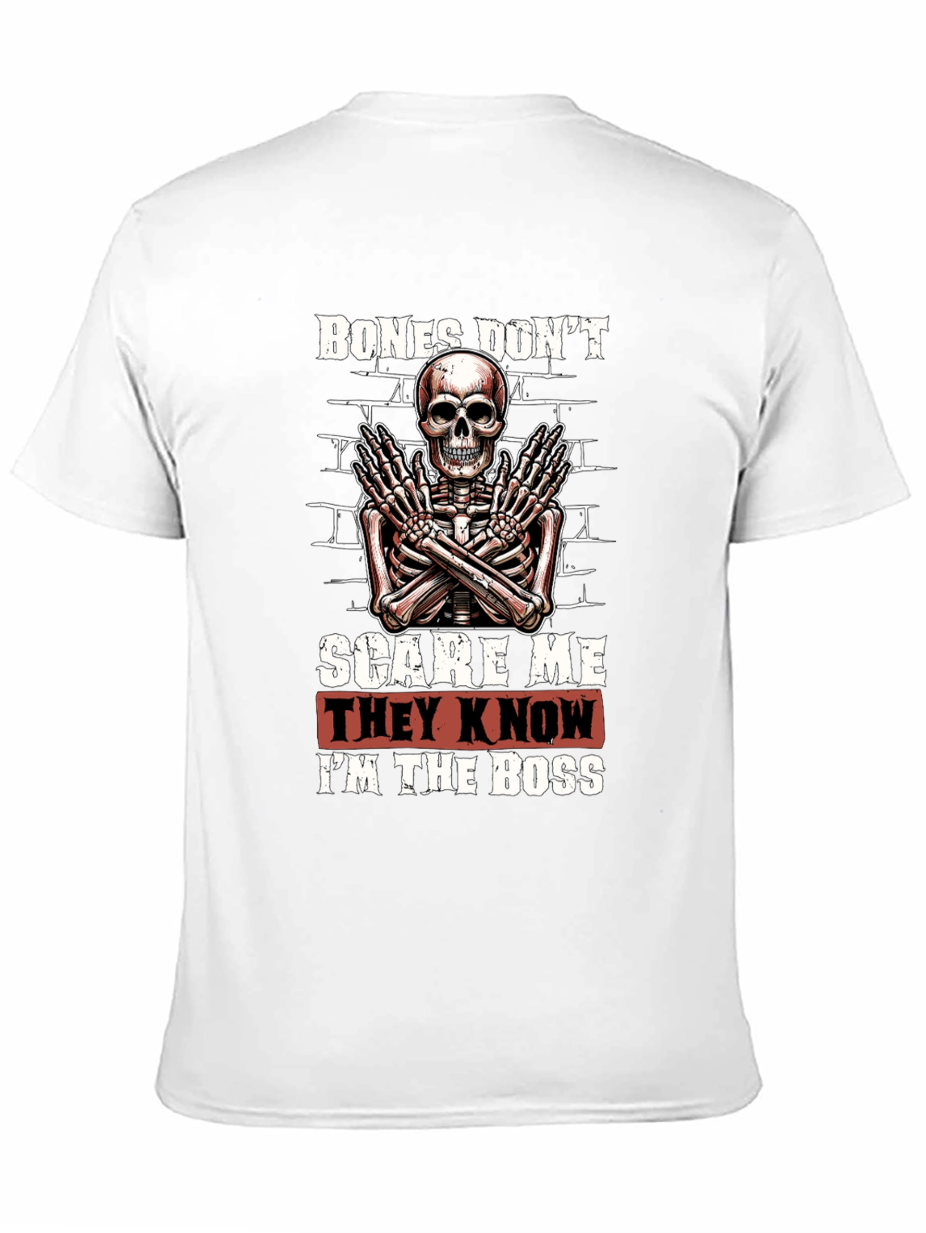 Bones Dont Scare Me Skeleton Graphic Tee