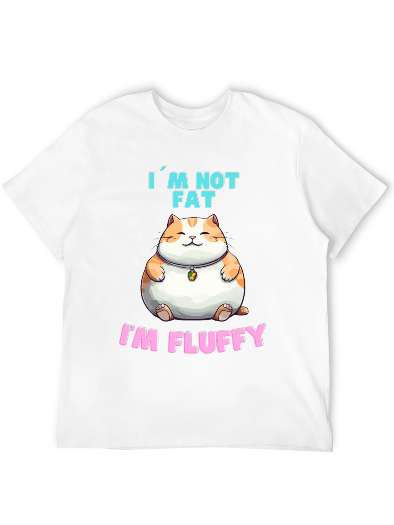 Im Not Fat Im Fluffy T-Shirt