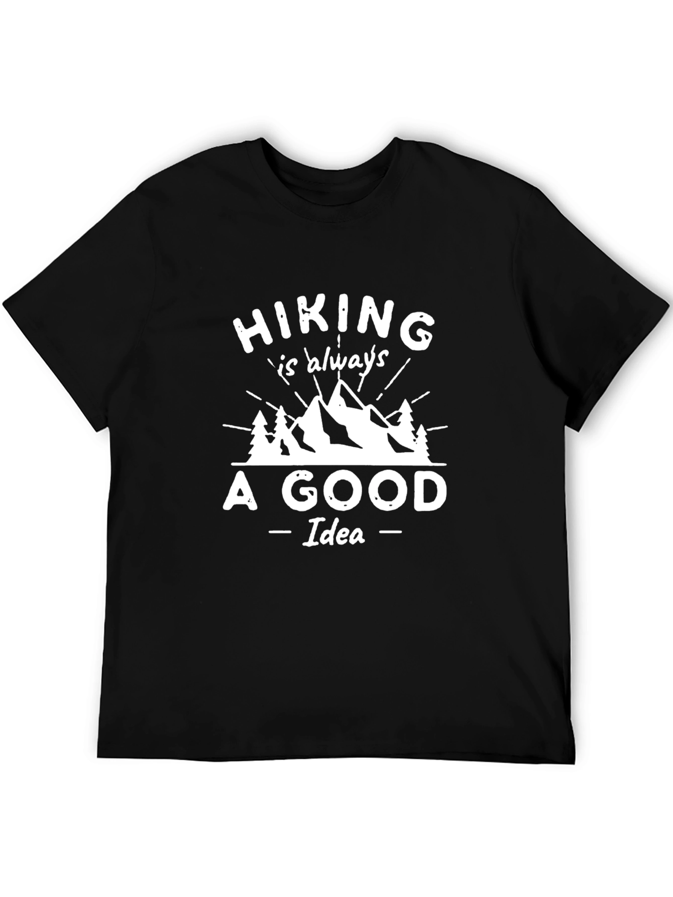 Hiking is Always a Good Idea Graphic T-Shirt