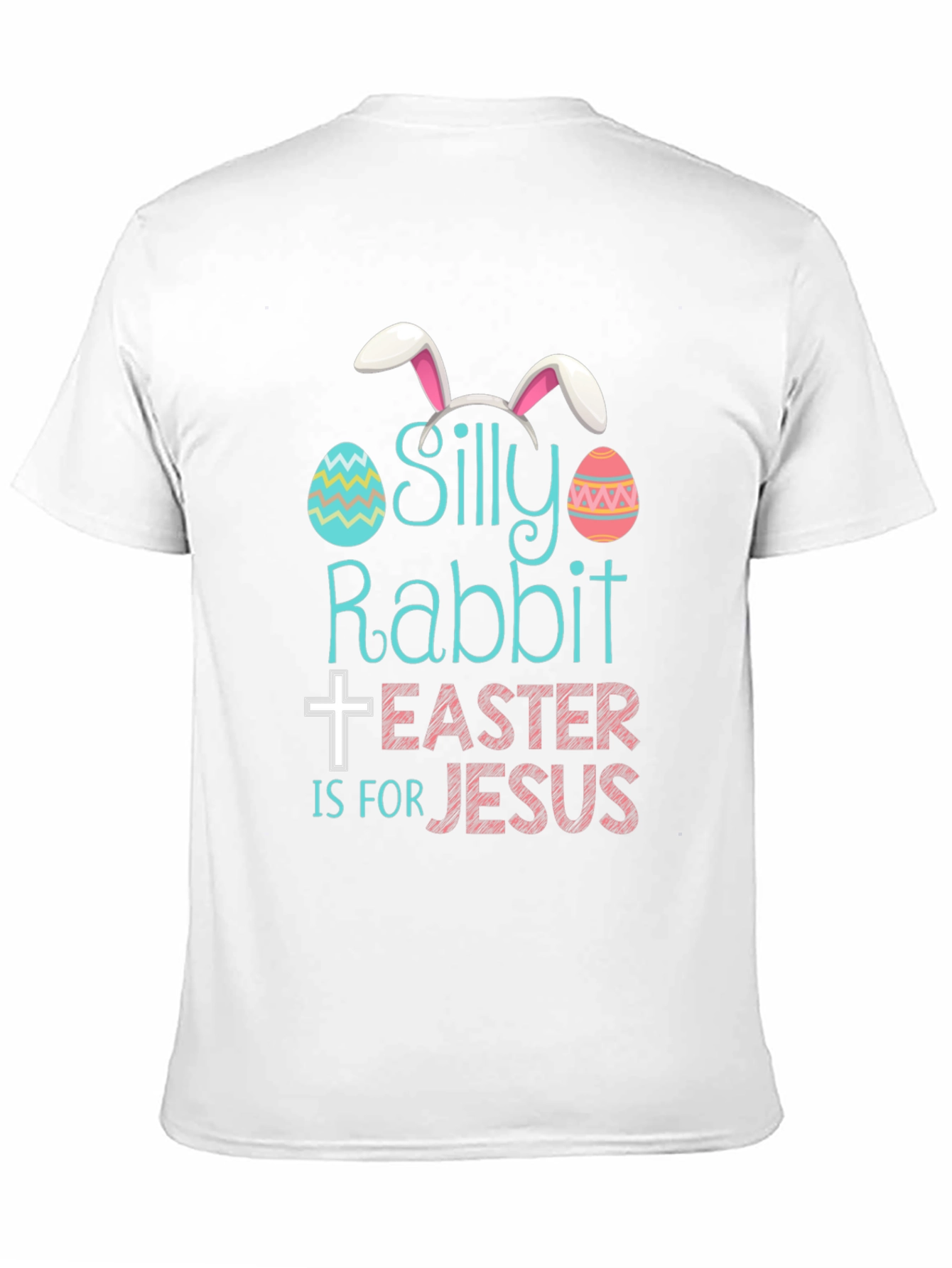 Silly Rabbit Easter T-Shirt - Jesus Holiday Tee