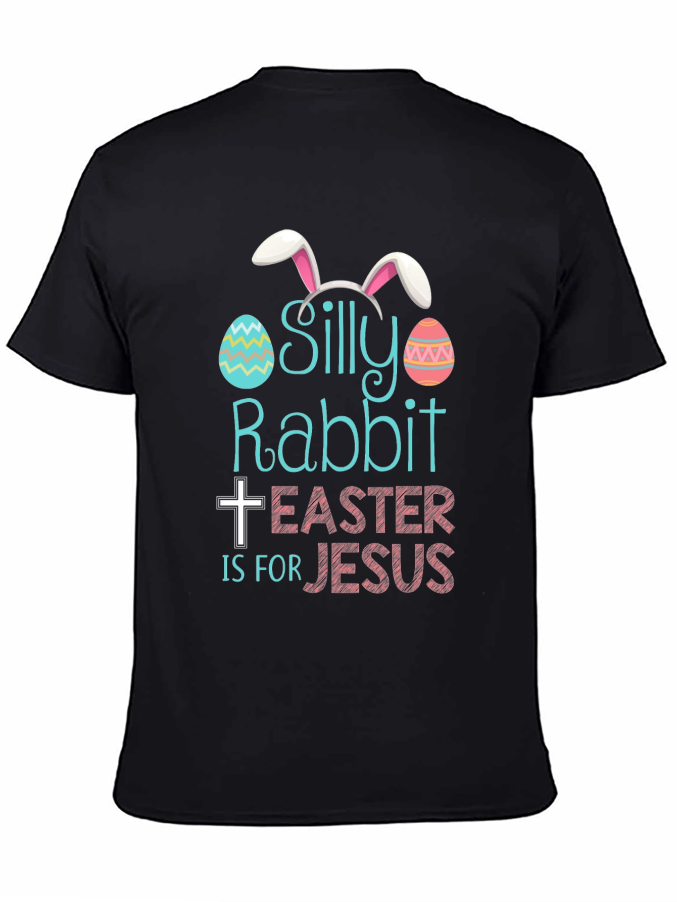 Silly Rabbit Easter T-Shirt - Jesus Holiday Tee