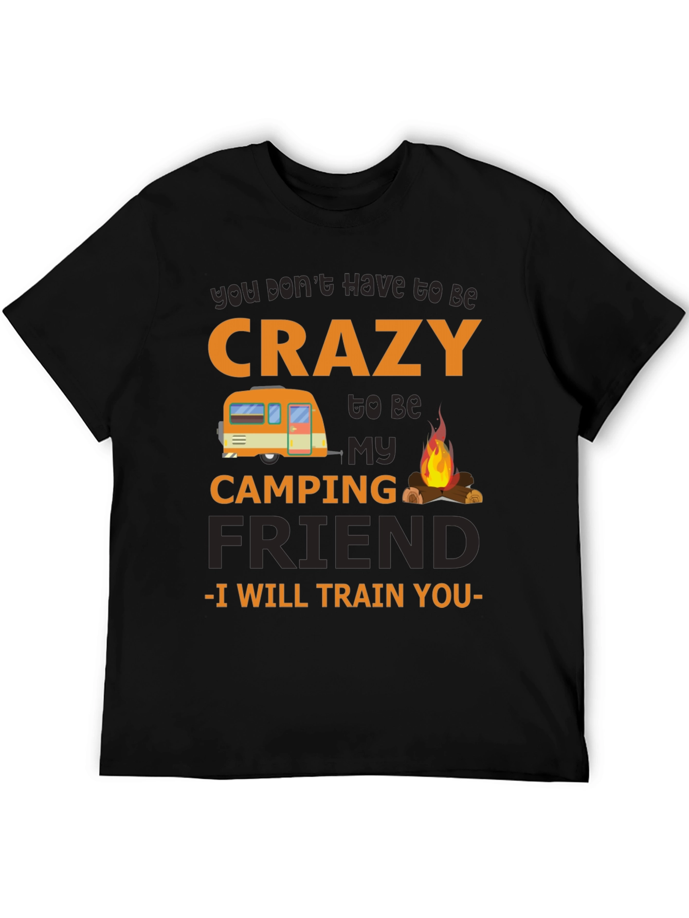 Crazy Camping Friend T-Shirt