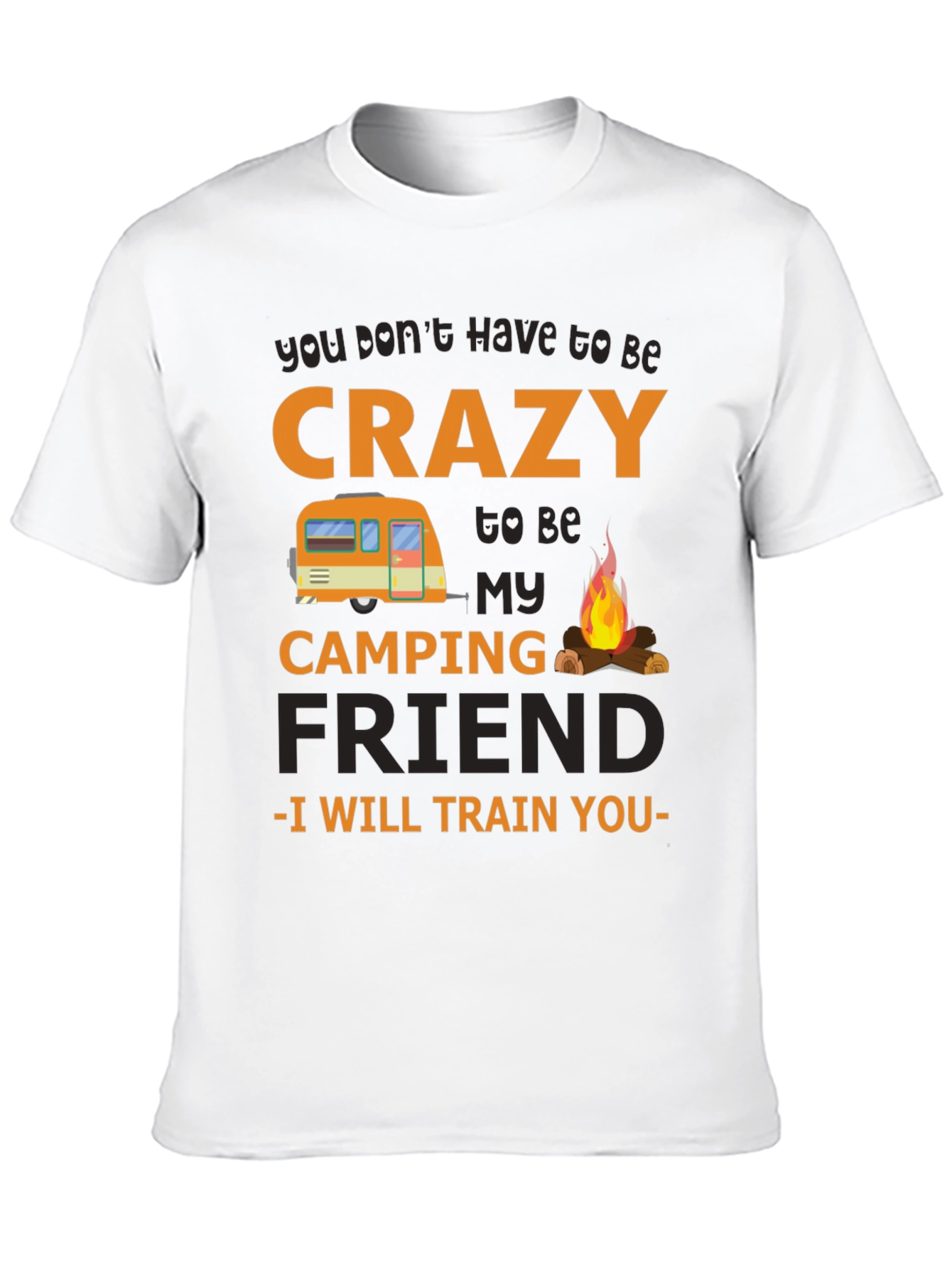 Crazy Camping Friend T-Shirt