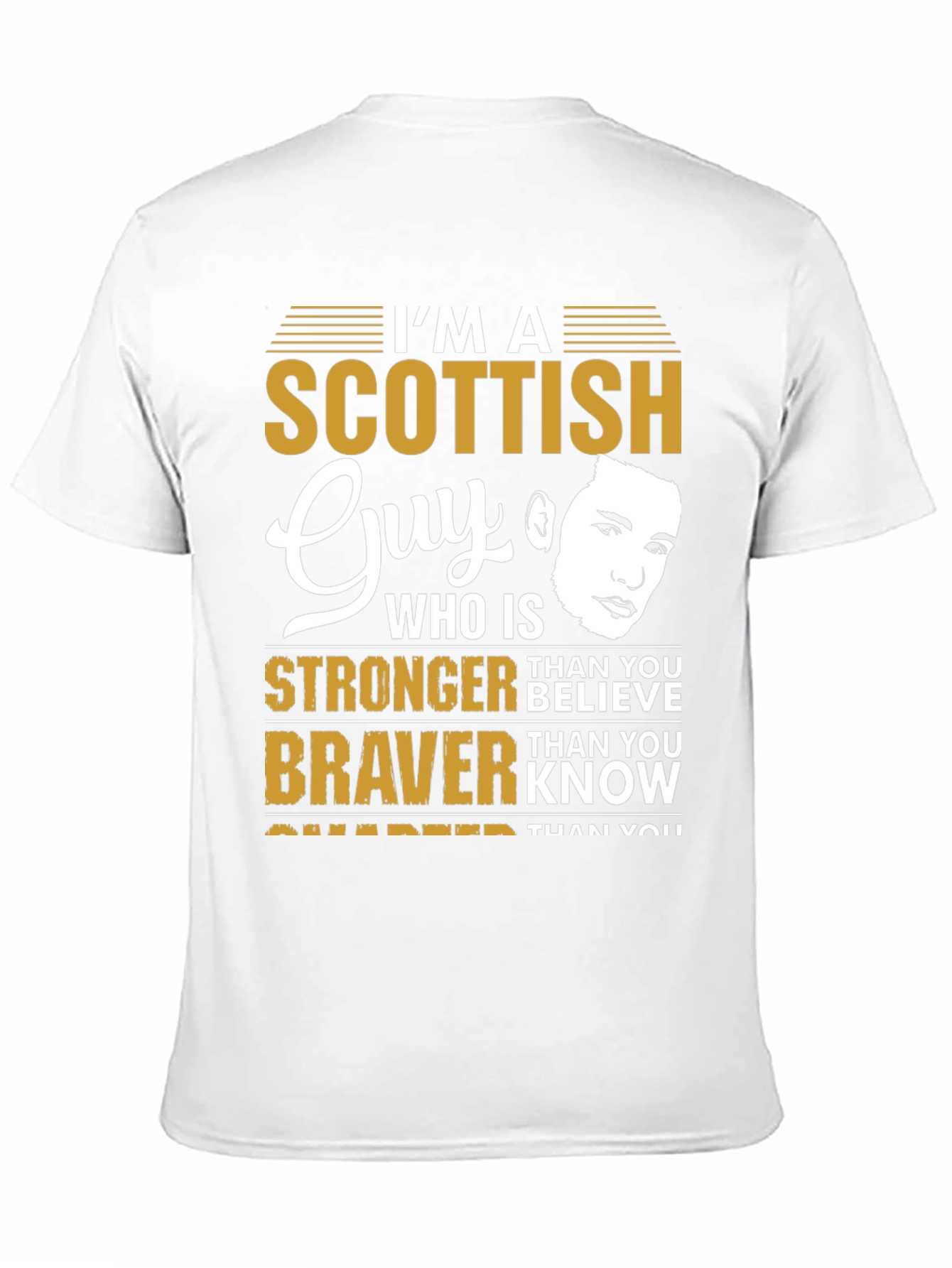 Scottish Guy T-Shirt: Stronger Than You Believe