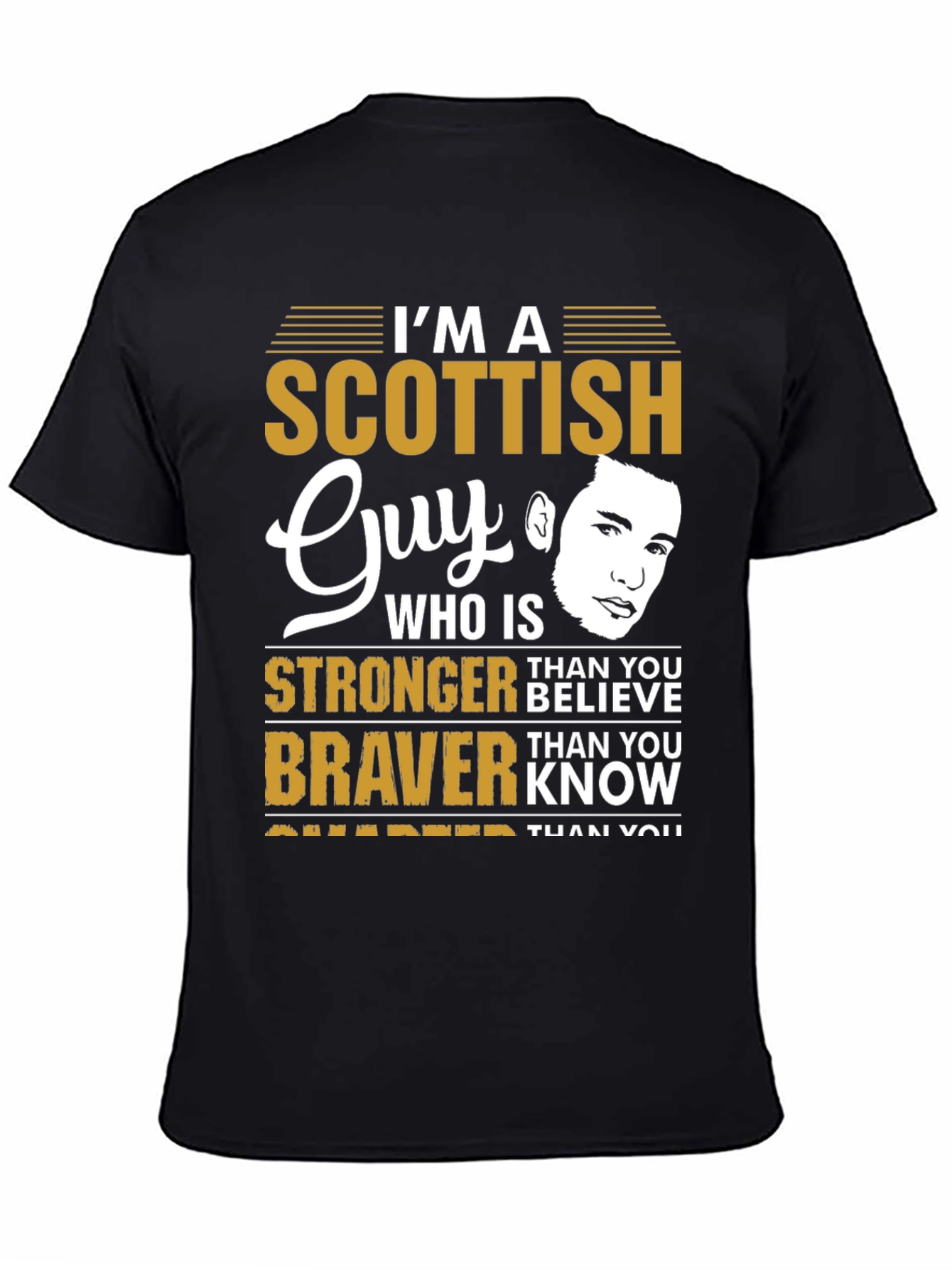 Scottish Guy T-Shirt: Stronger Than You Believe