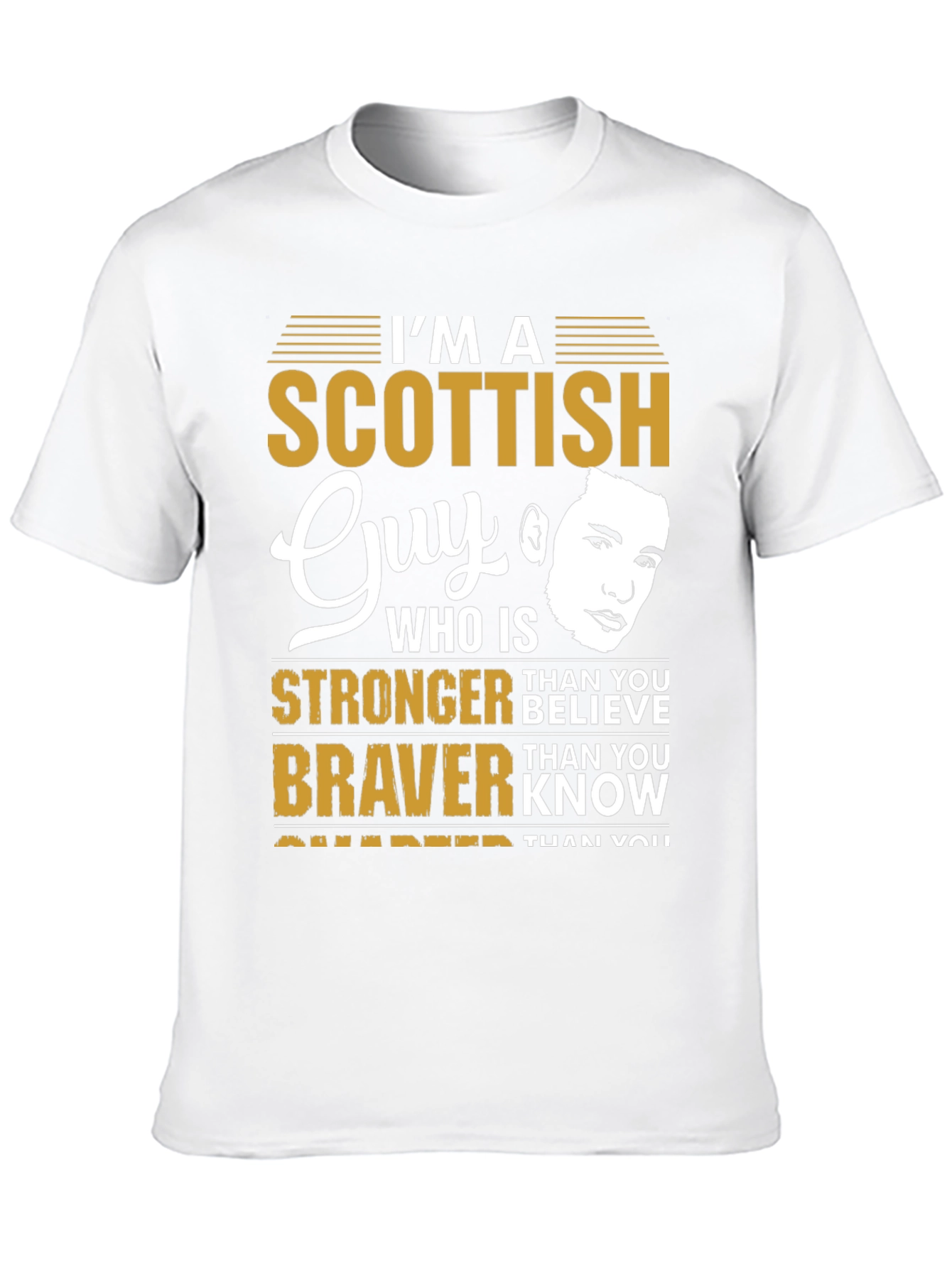 Scottish Guy T-Shirt: Stronger Than You Believe