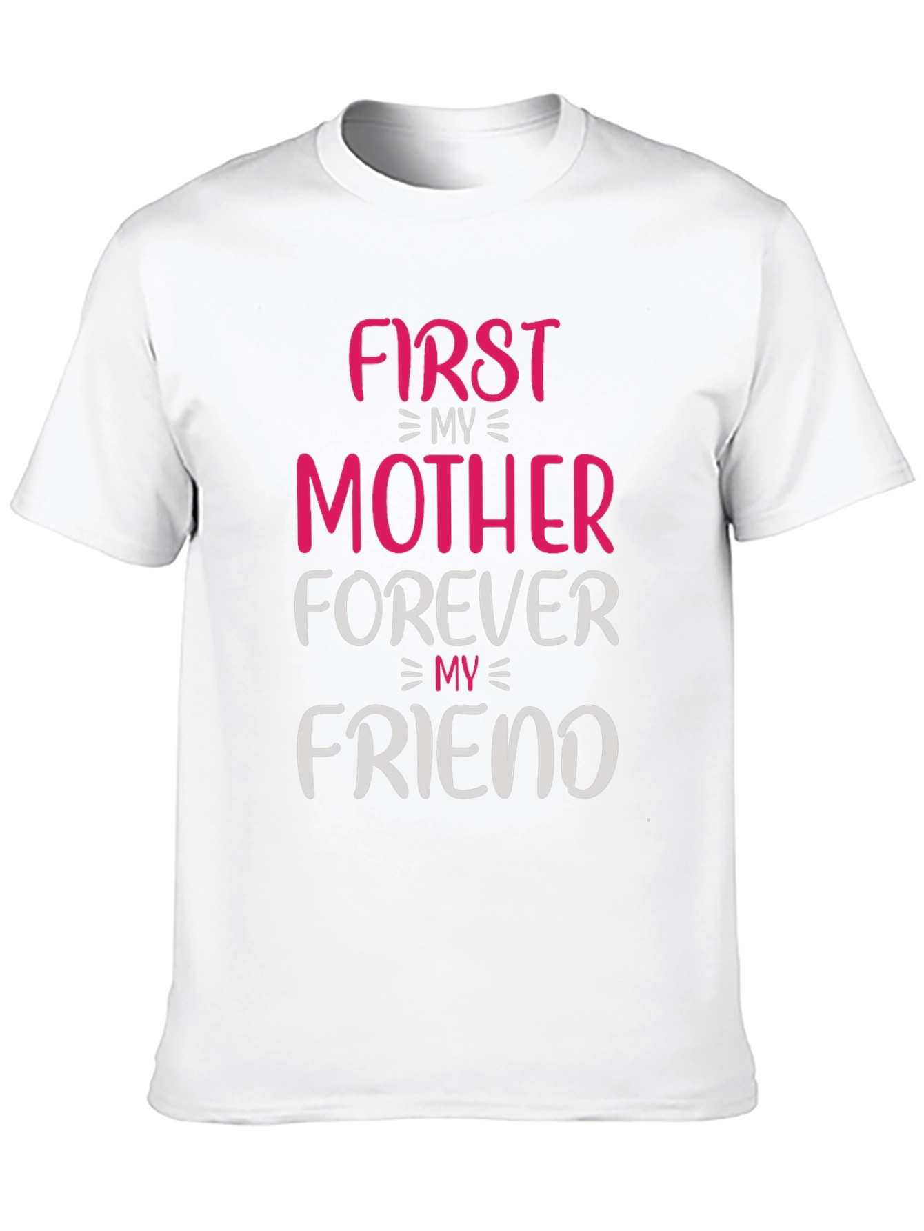 First My Mother Forever My Friend T-Shirt