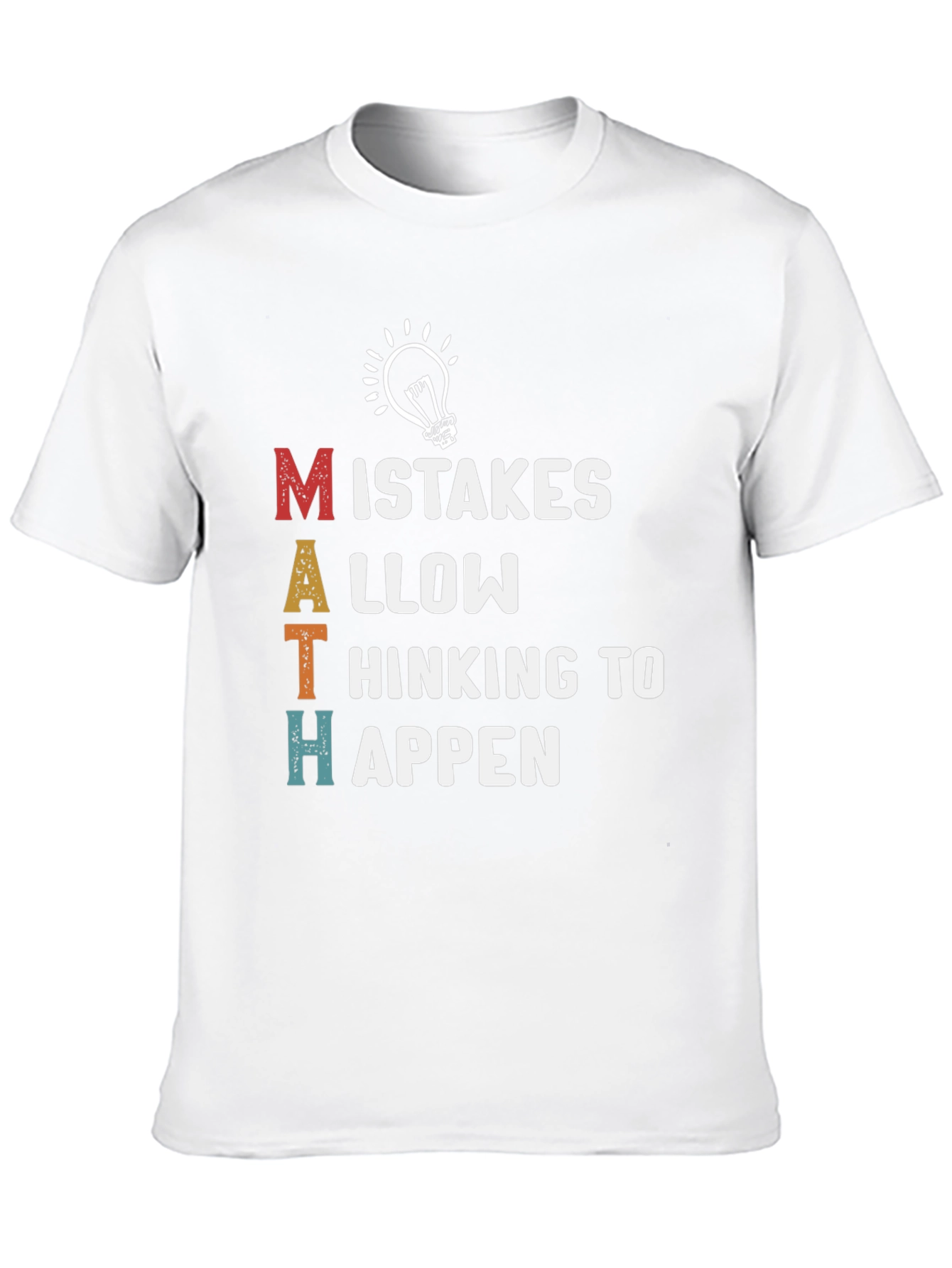 Math Makes Mistakes Happen T-Shirt