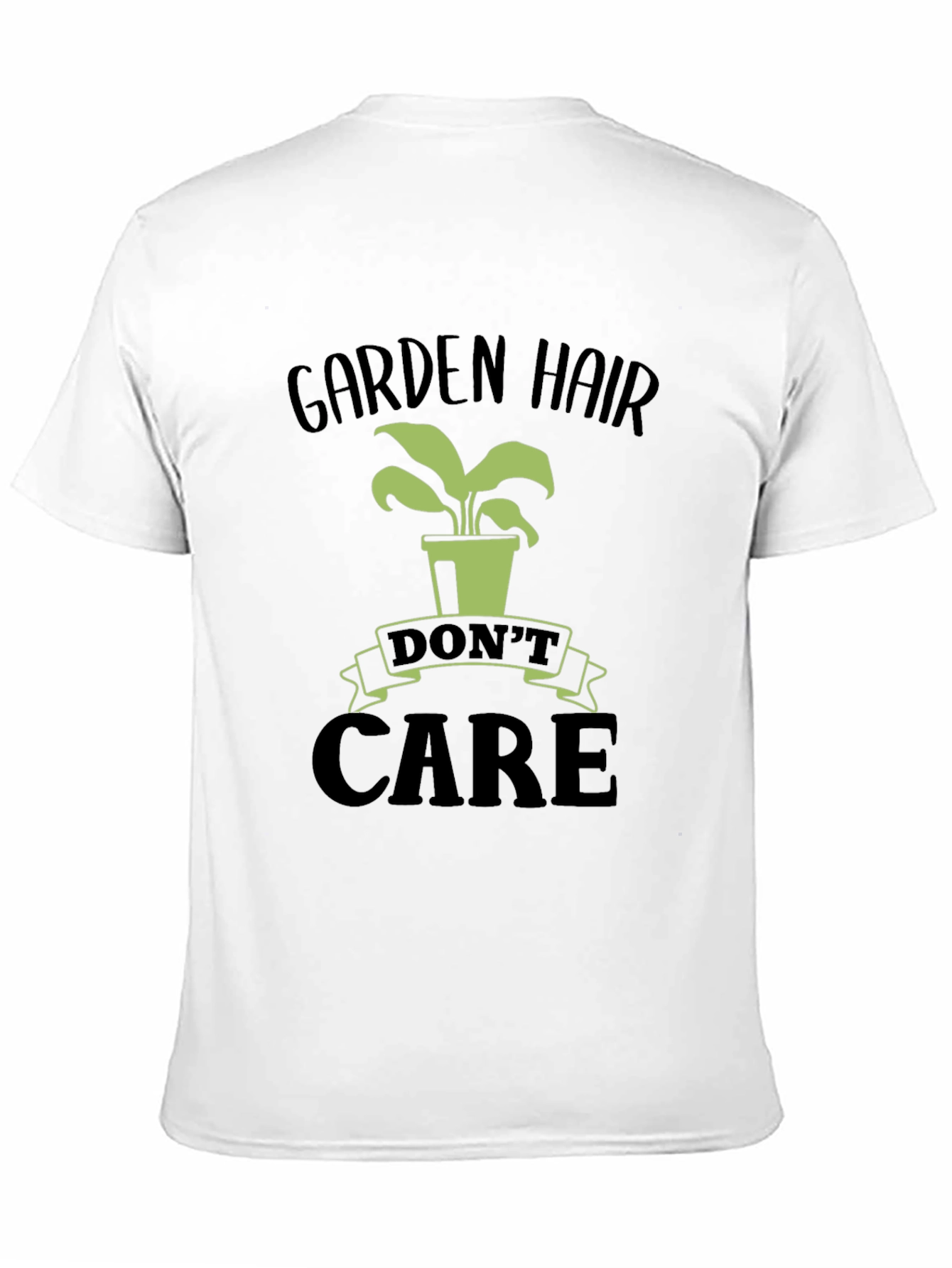Garden Hair Dont Care T-Shirt