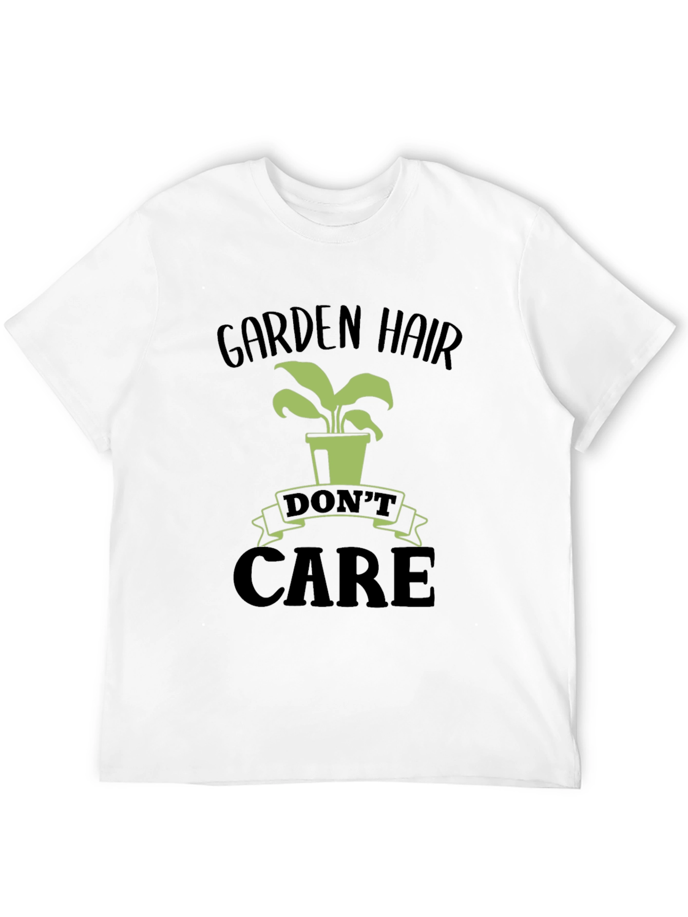 Garden Hair Dont Care T-Shirt