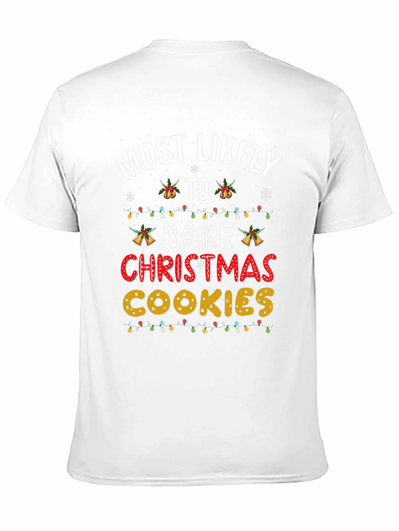 Most Likely To Bake Christmas Cookies T-Shirt