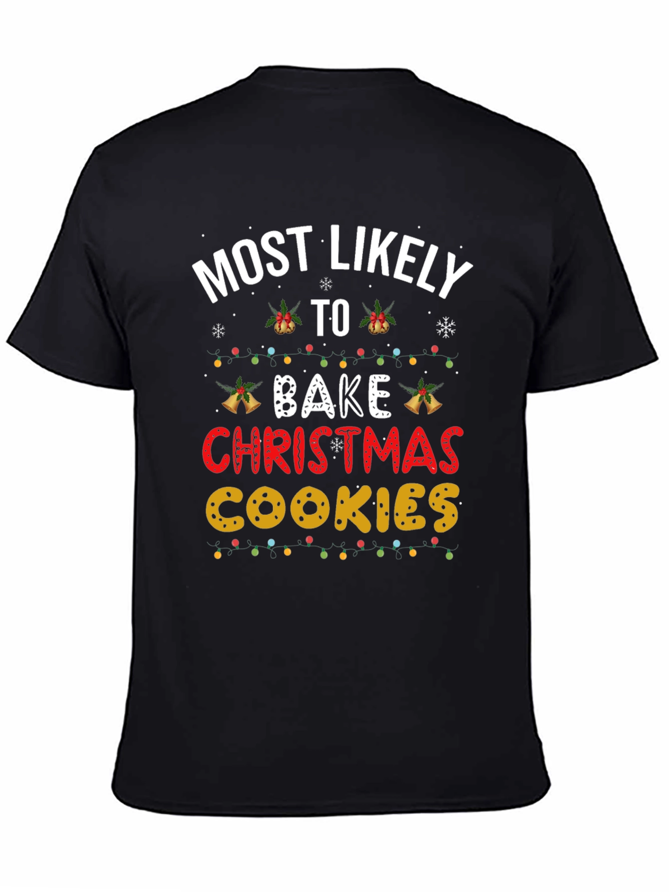 Most Likely To Bake Christmas Cookies T-Shirt
