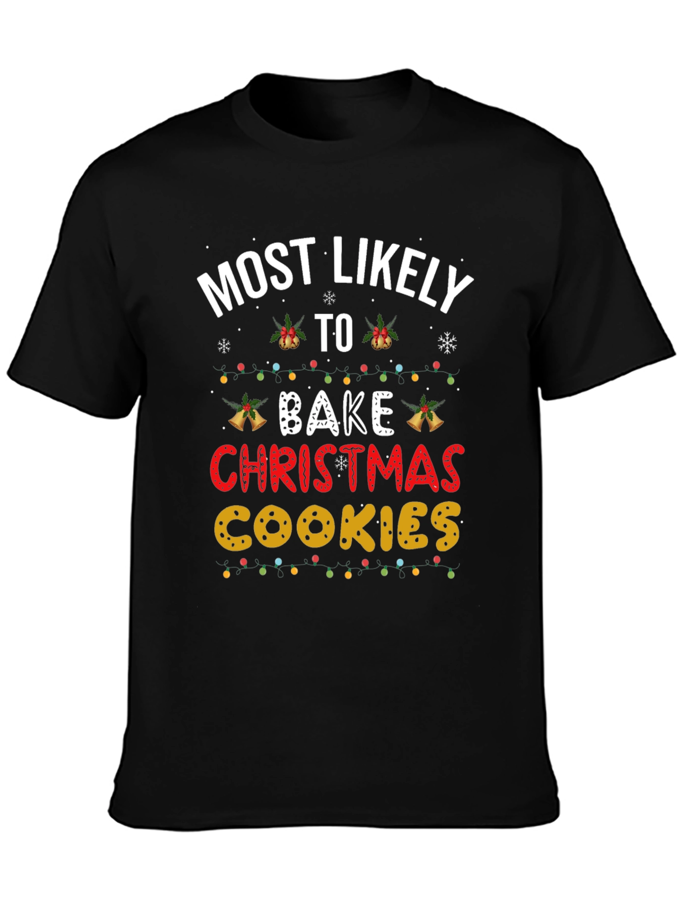 Most Likely To Bake Christmas Cookies T-Shirt