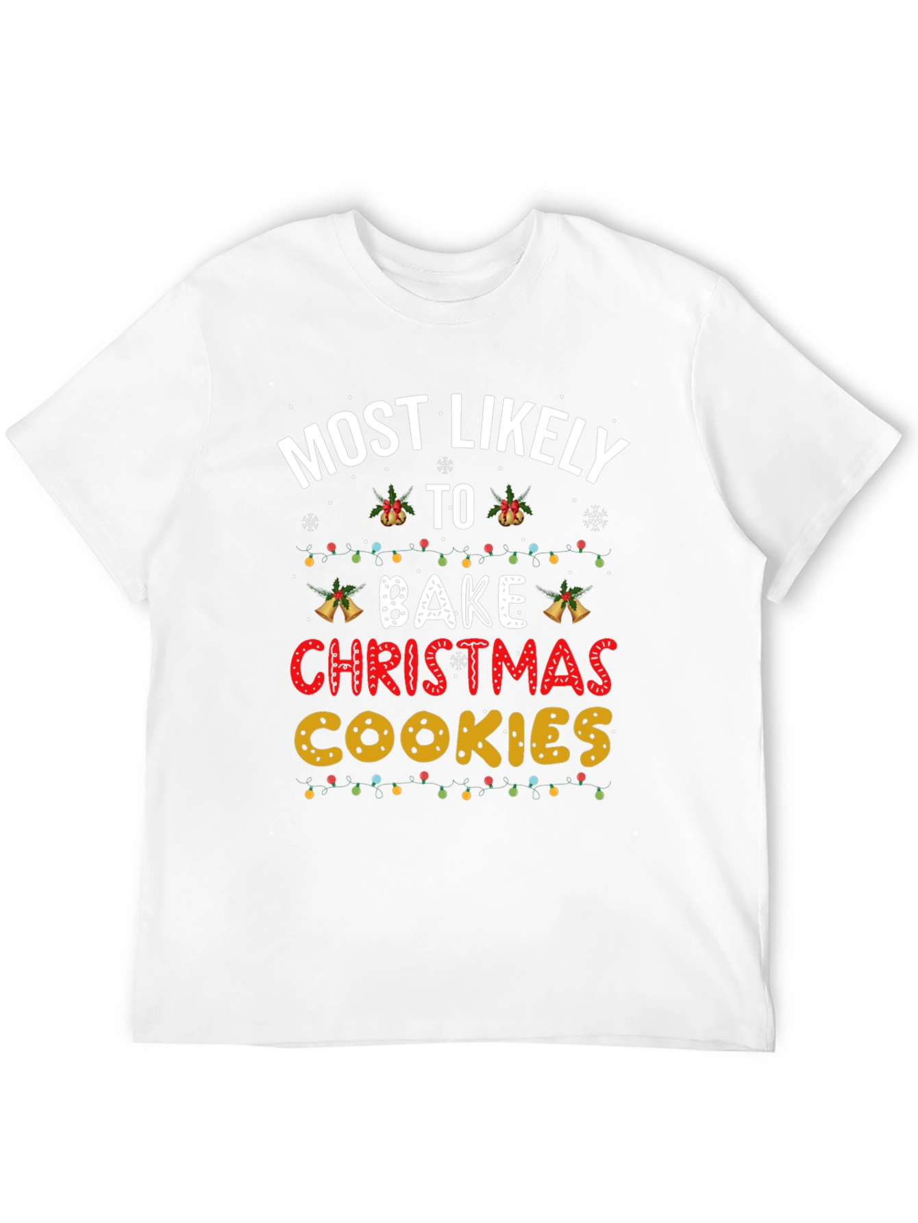 Most Likely To Bake Christmas Cookies T-Shirt