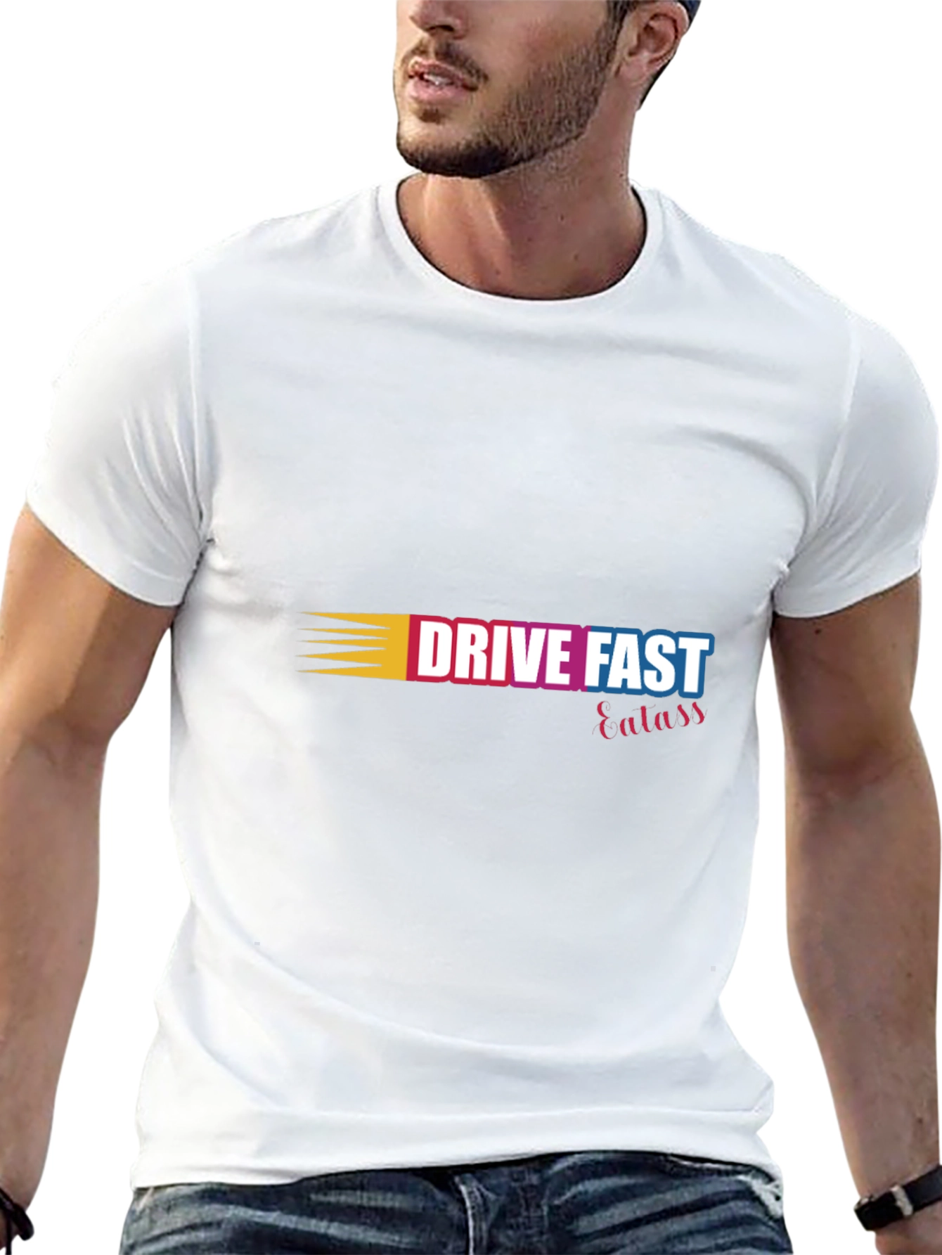 Drive Fast Eat Ass T-Shirt
