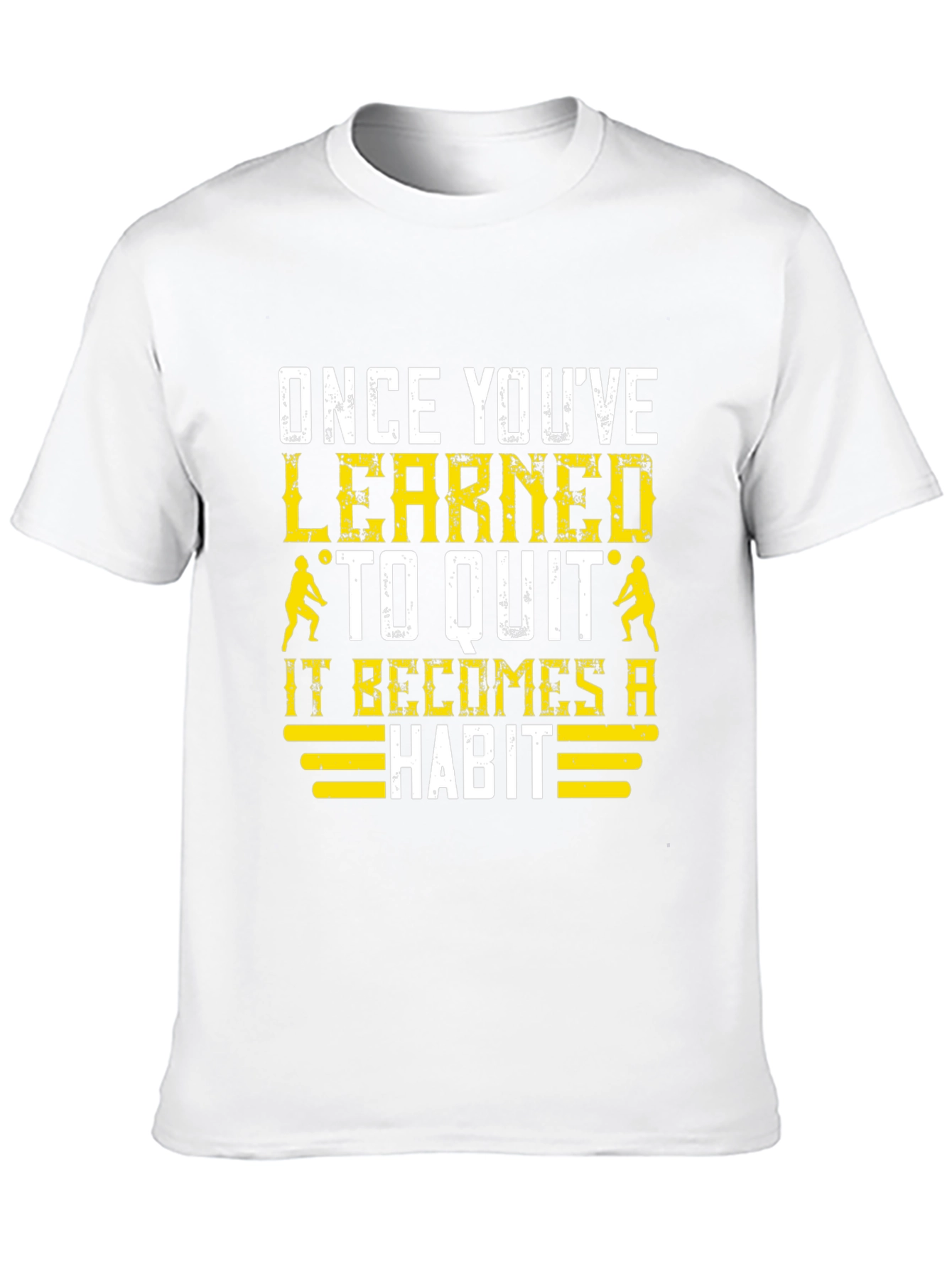 Volleyball T-Shirt: Once Youve Learned to Quit