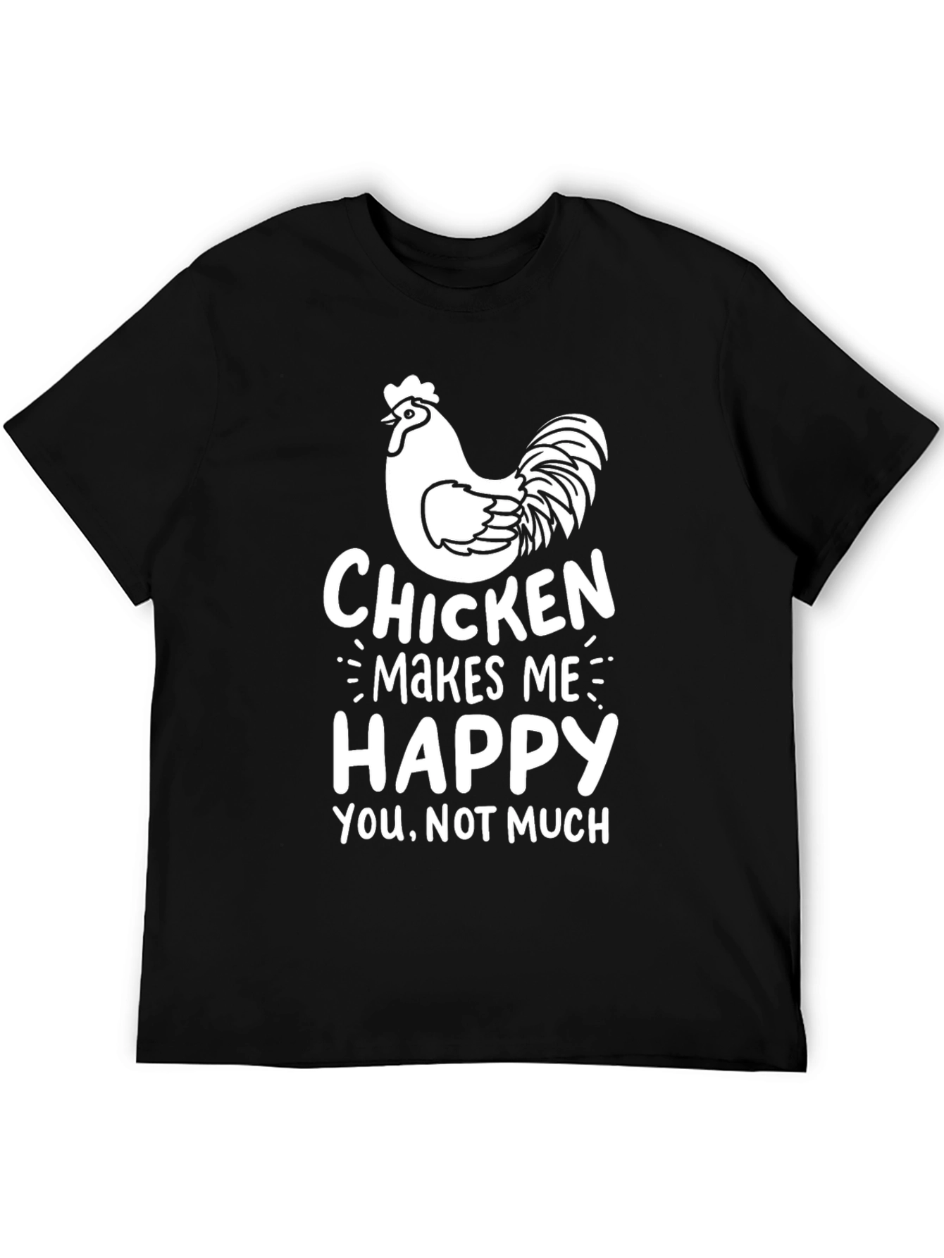 Funny Chicken Makes Me Happy T-Shirt