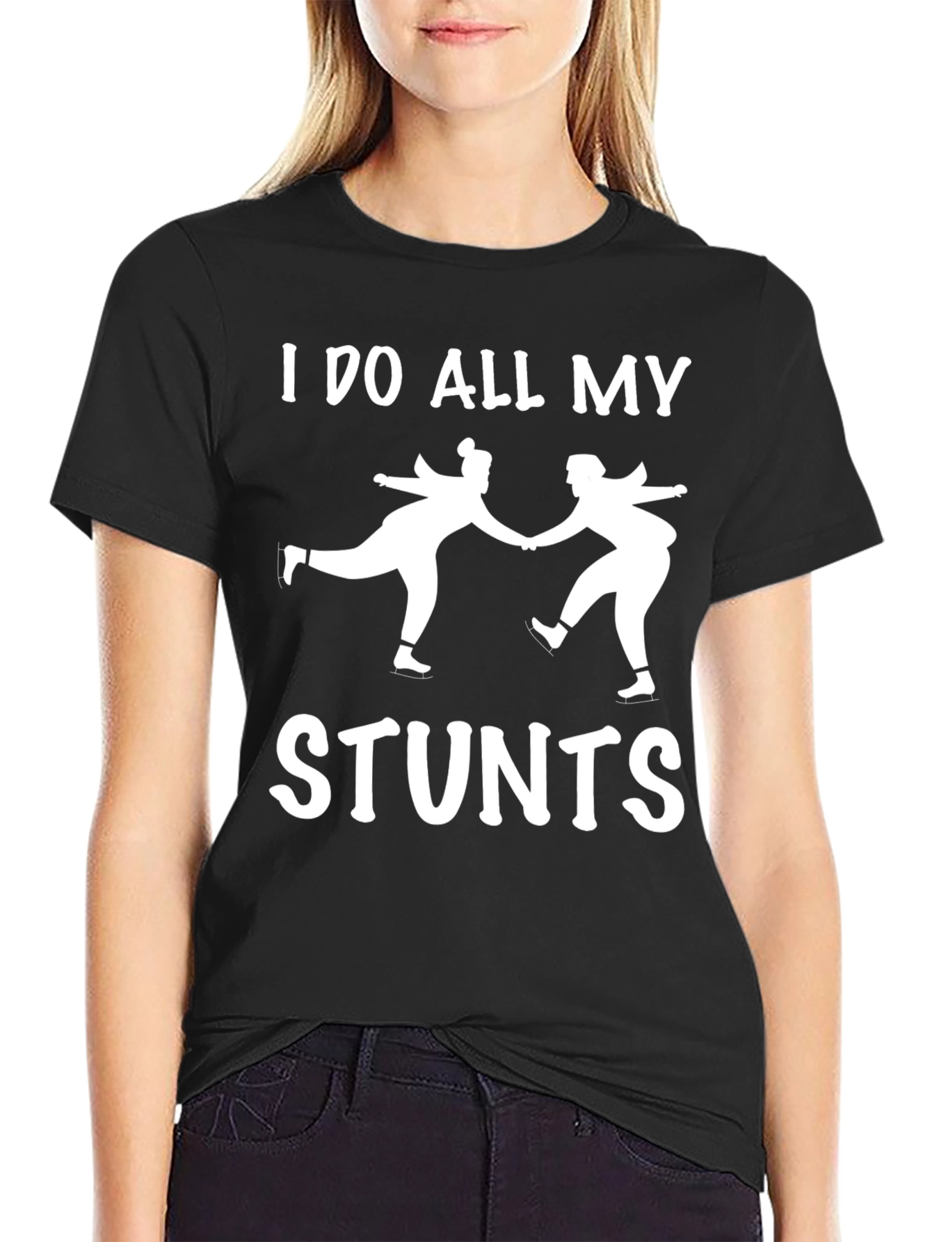 I Do All My Stunts Skating T-Shirt