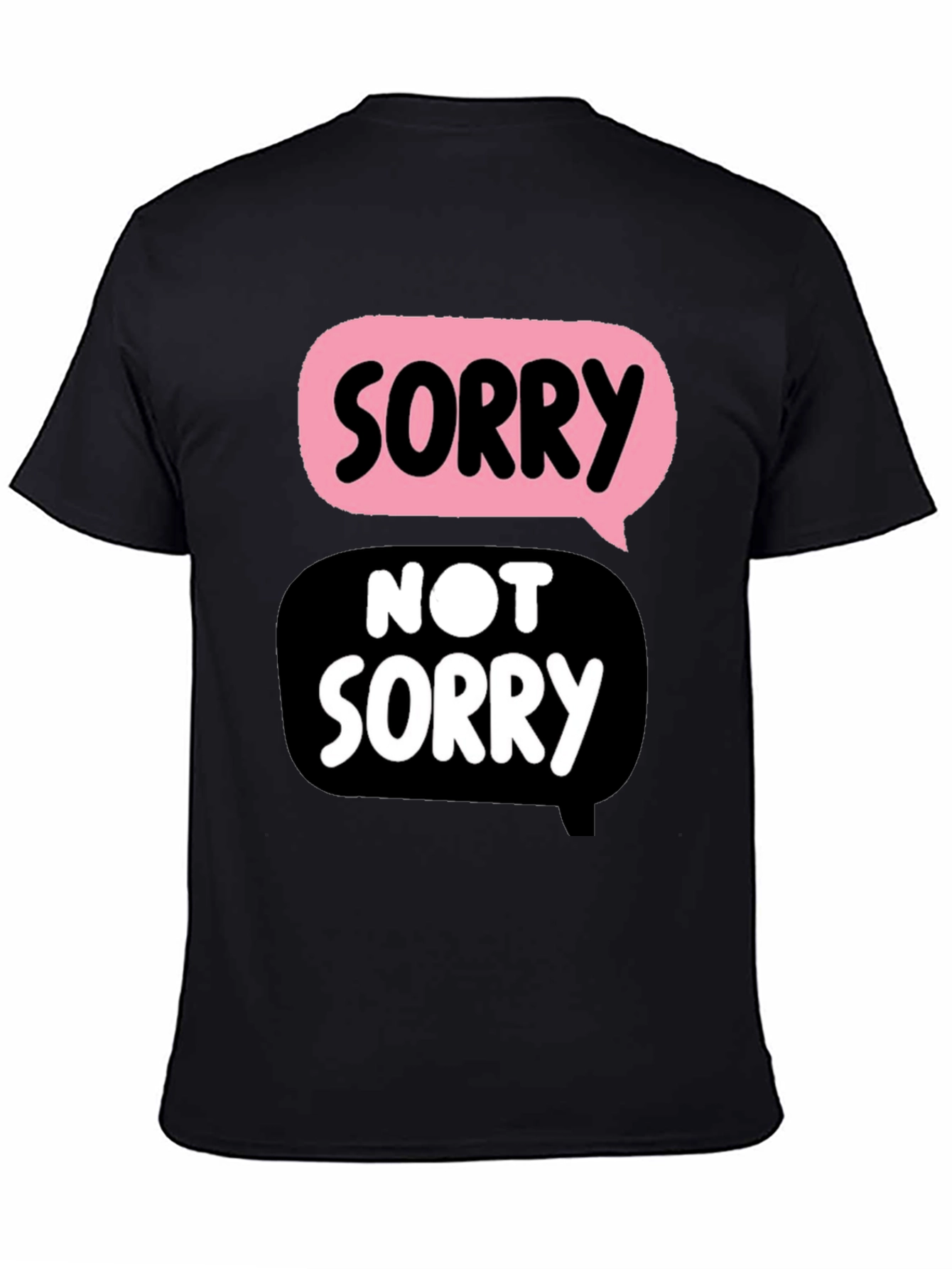 Funny Sorry Not Sorry Graphic Tee