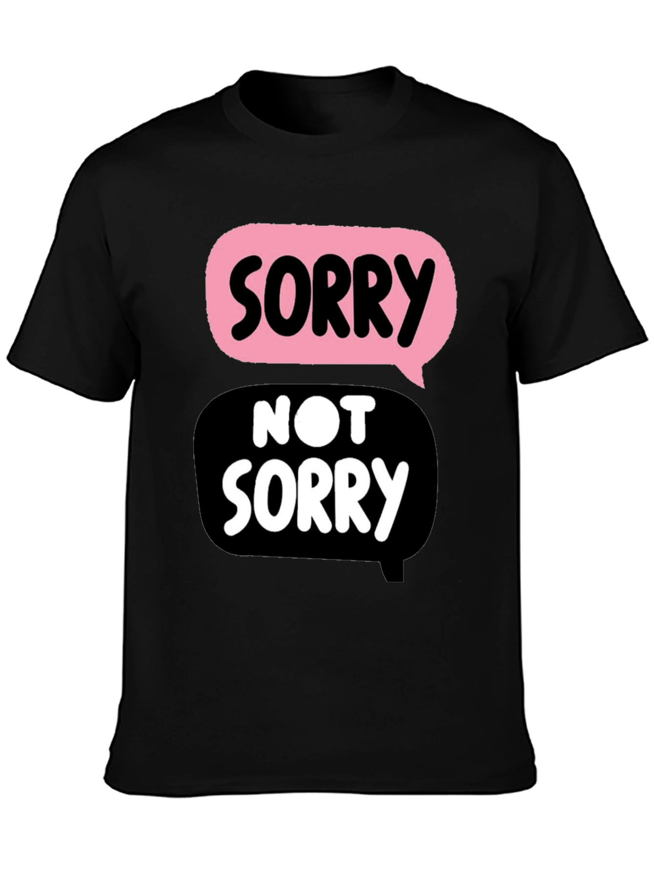 Funny Sorry Not Sorry Graphic Tee