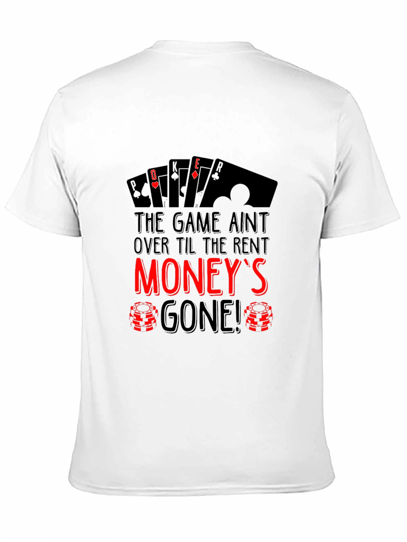 Poker Game T-Shirt - The Game Aint Over