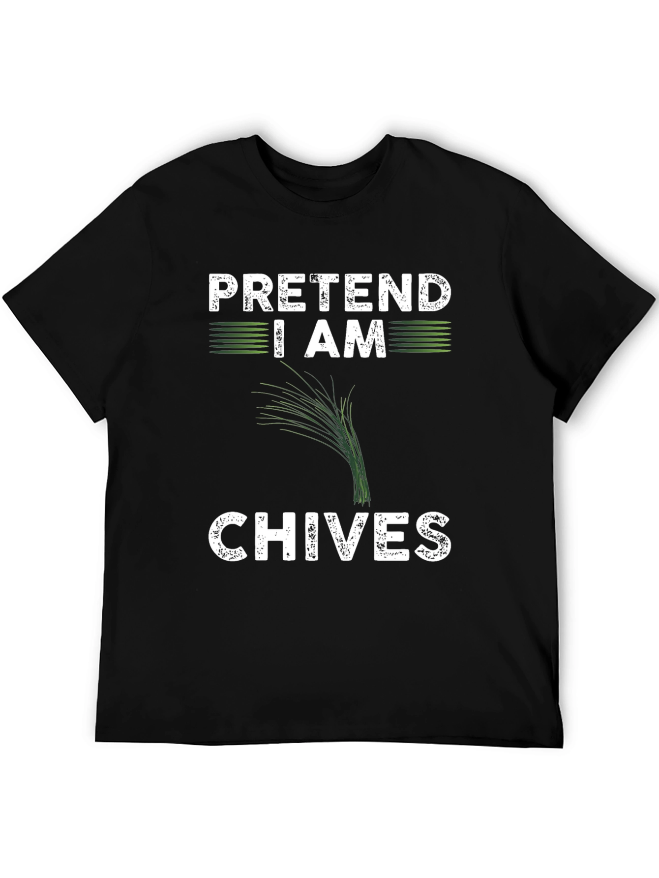 Pretend I Am Chives Funny Graphic T-Shirt