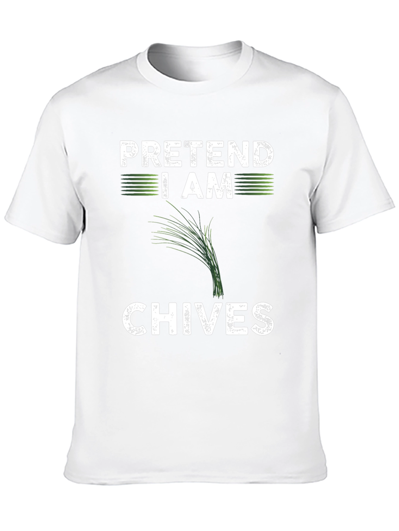 Pretend I Am Chives Funny Graphic T-Shirt