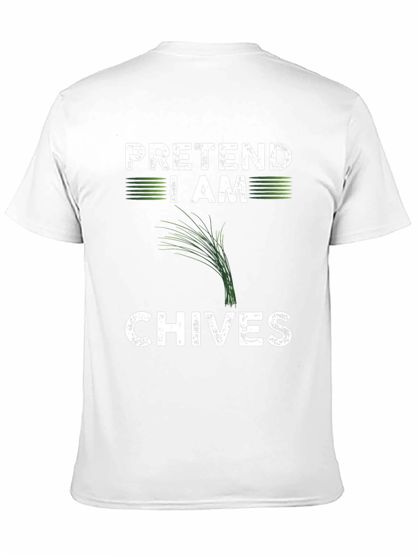 Pretend I Am Chives Funny Graphic T-Shirt
