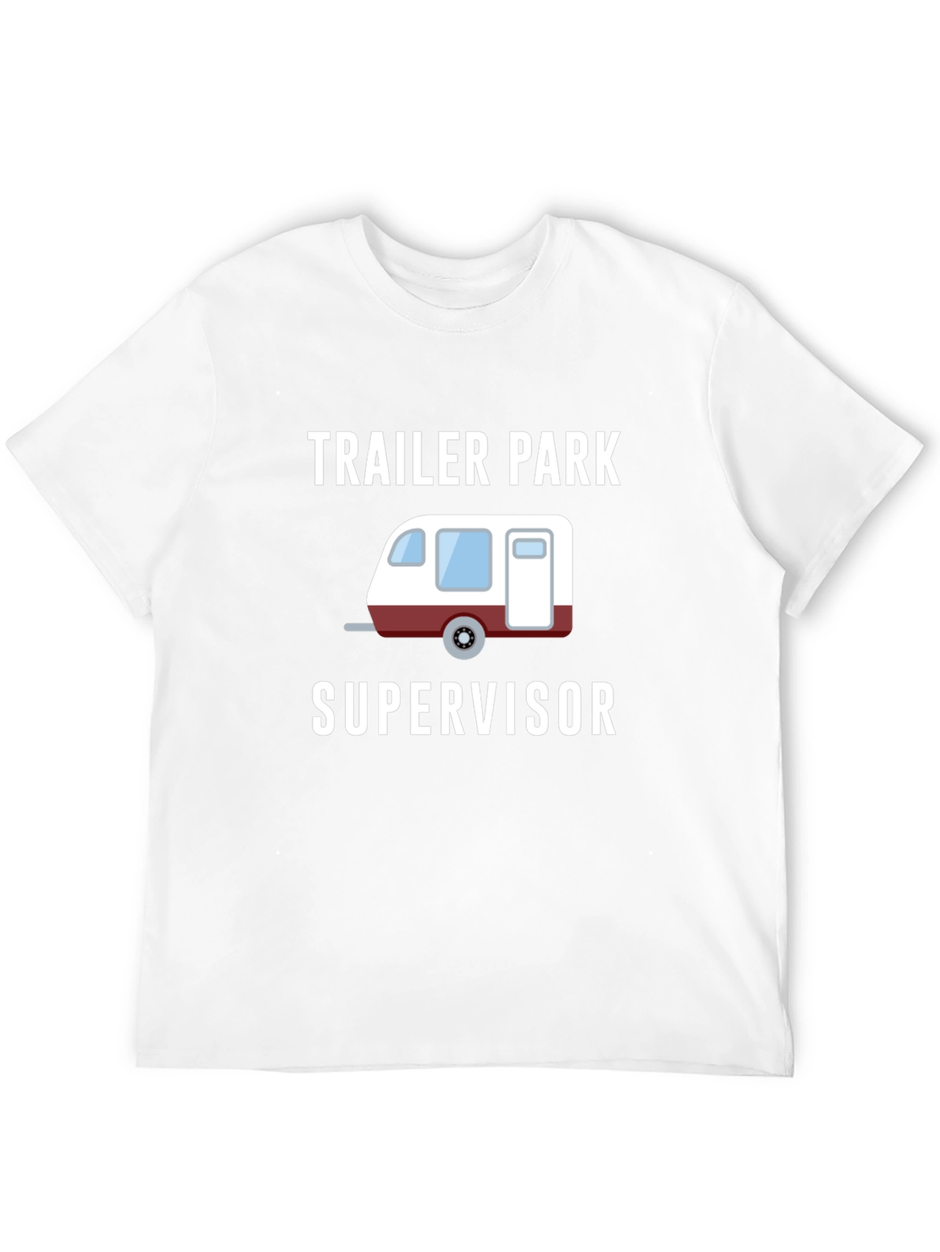 Trailer Park Supervisor Novelty T-Shirt