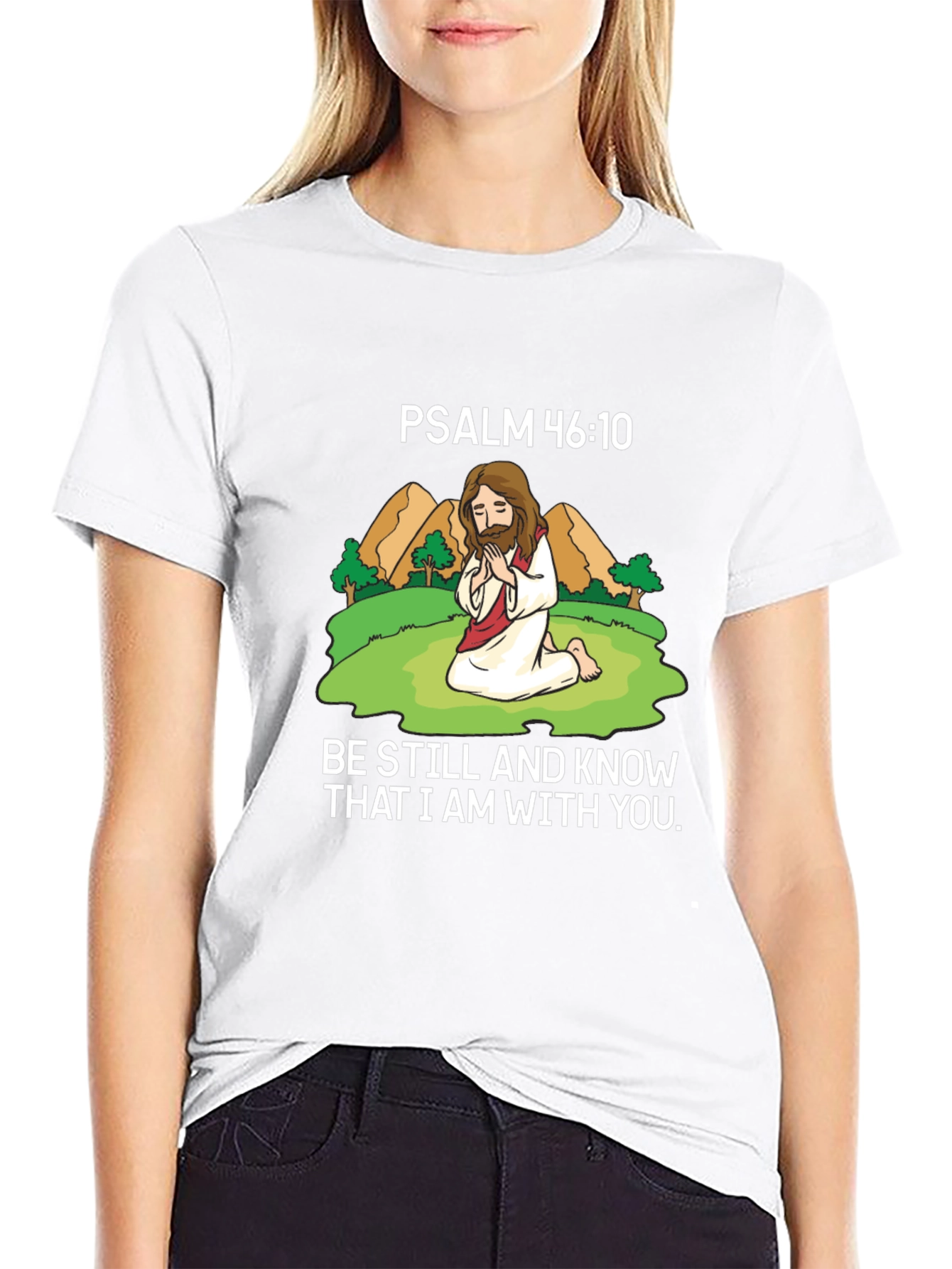 Psalm 46:10 T-Shirt - Be Still and Know