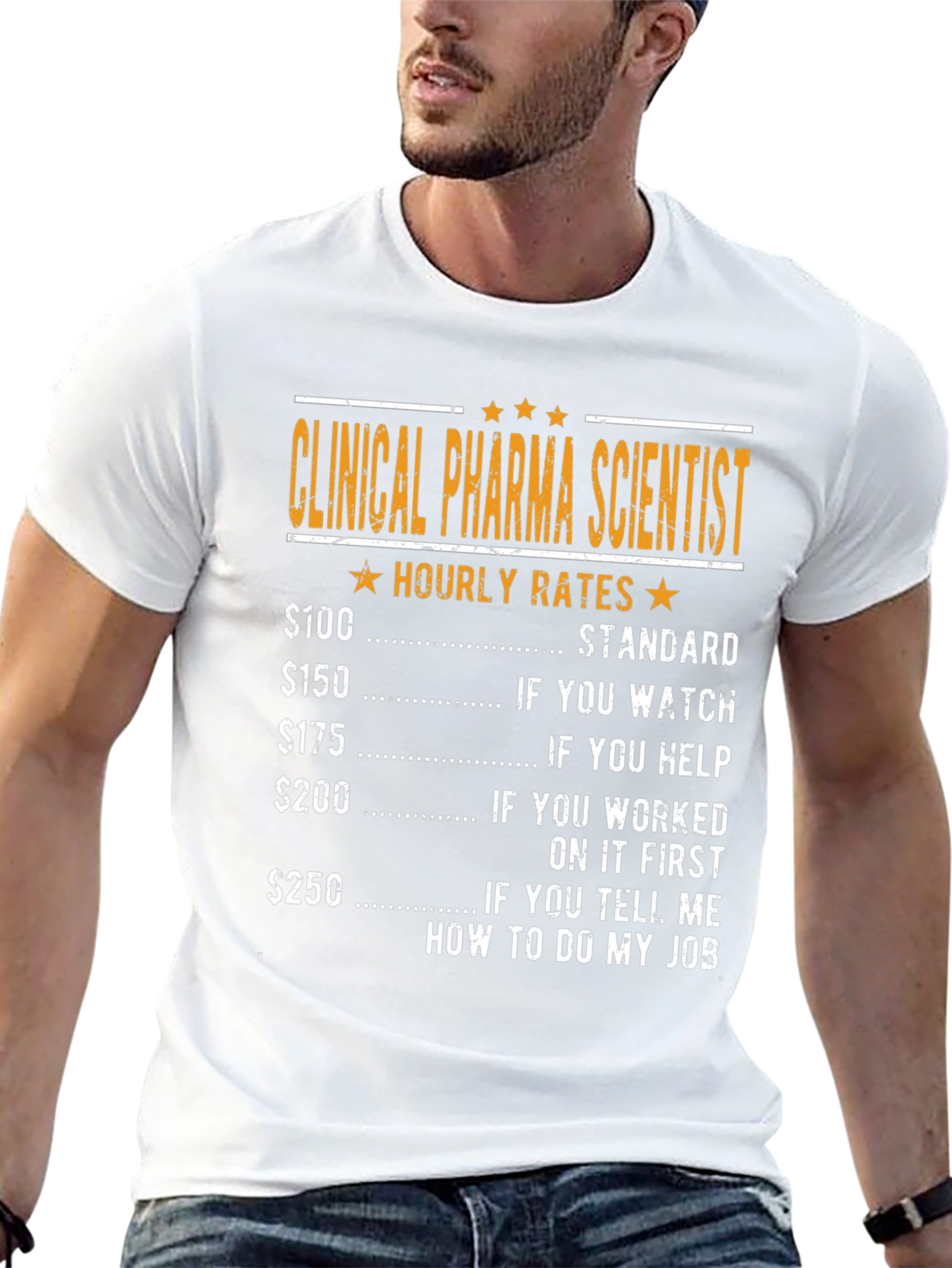 Clinical Pharma Scientist Hourly Rate T-Shirt