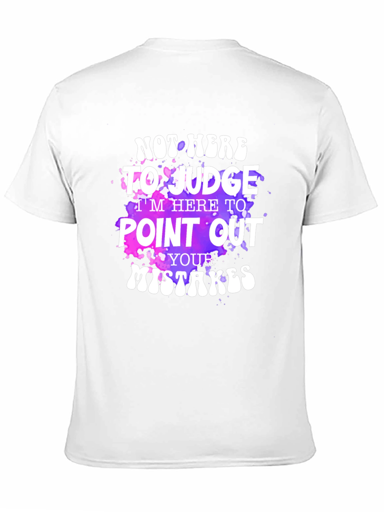 Not Here To Judge Graphic T-Shirt