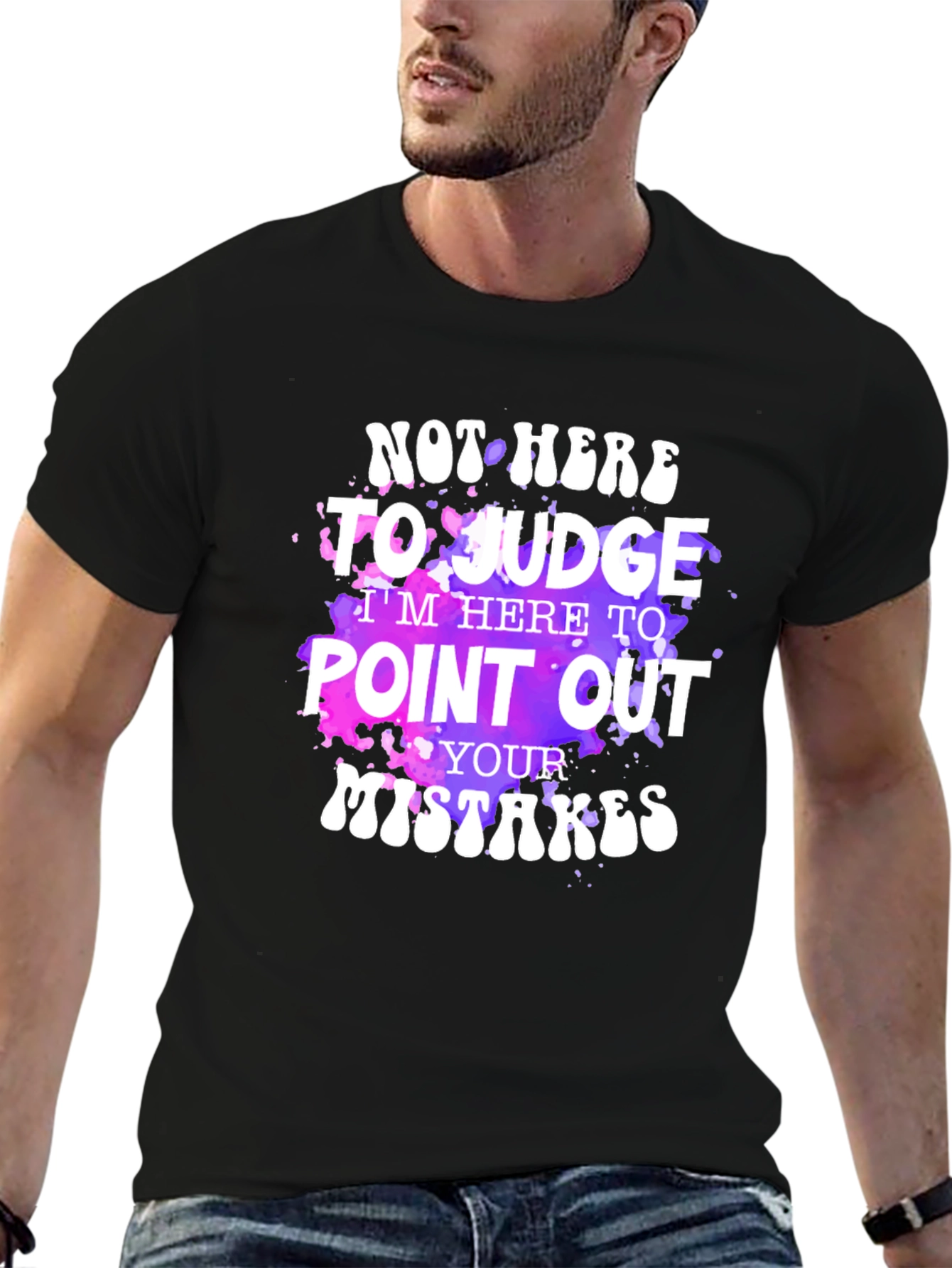 Not Here To Judge Graphic T-Shirt