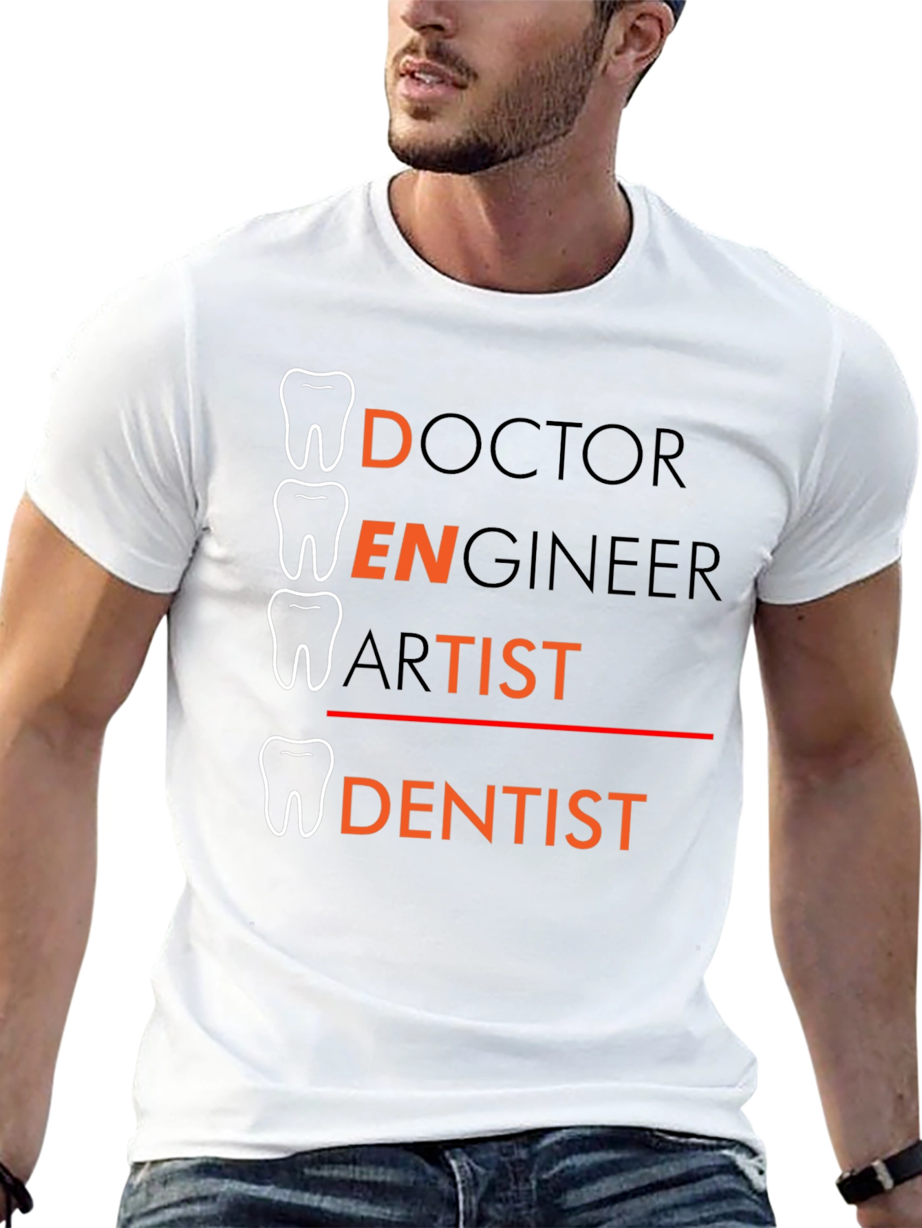 Dentist Tee: Doctor Engineer Artist - Dentist T-Shirt