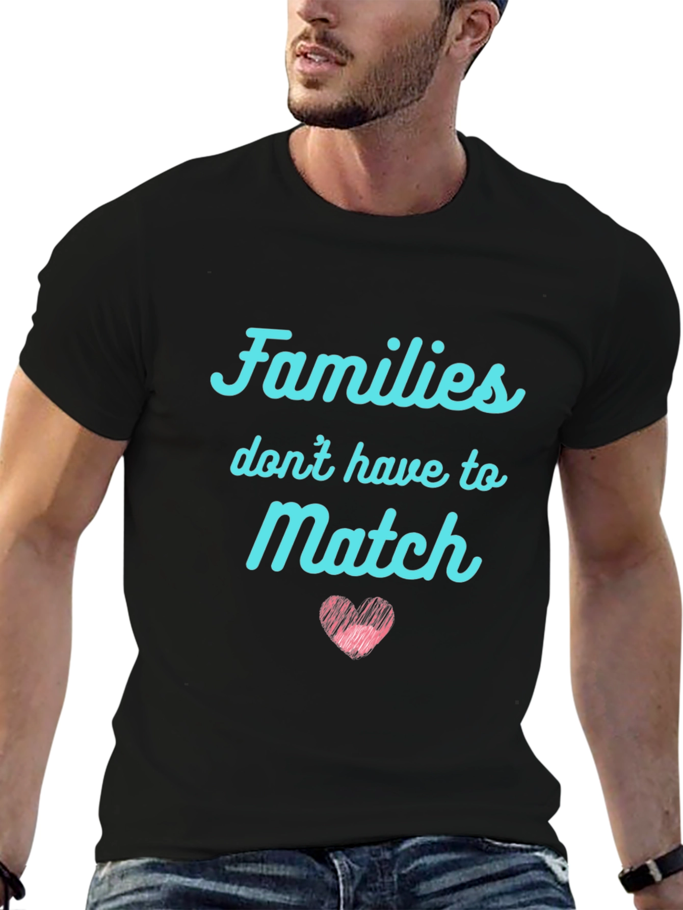 Families Dont Have to Match Graphic Tee