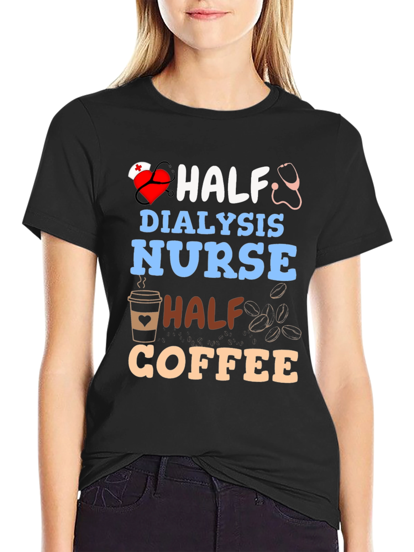 Half Dialysis Nurse Half Coffee T-Shirt