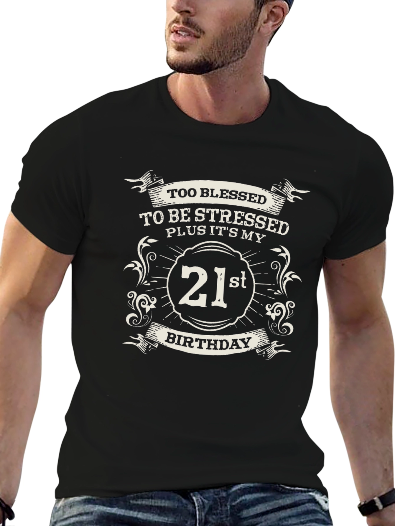 21st Birthday T-Shirt - Too Blessed To Be Stressed