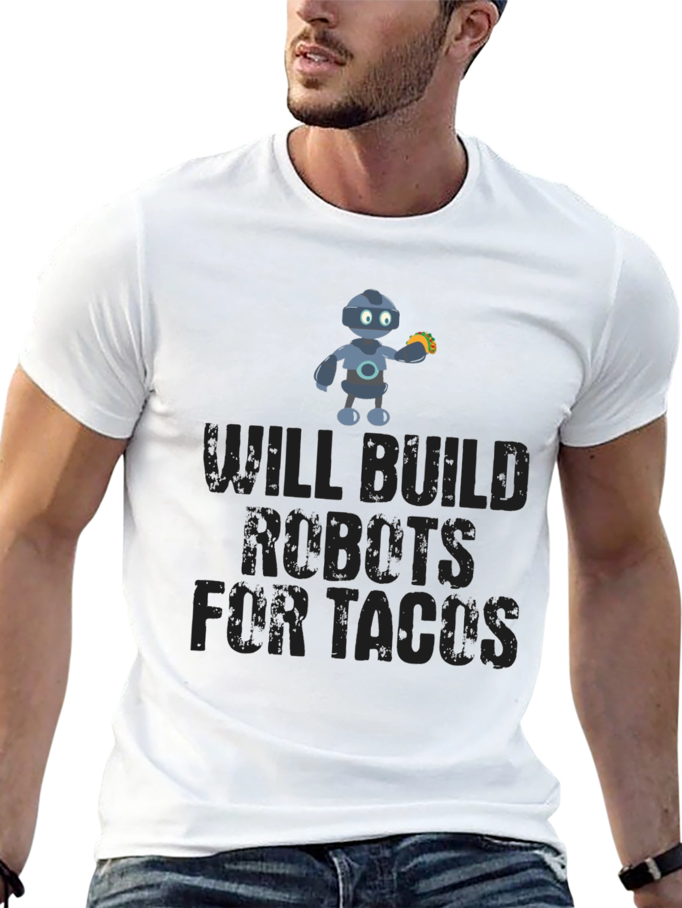Will Build Robots For Tacos Funny T-Shirt