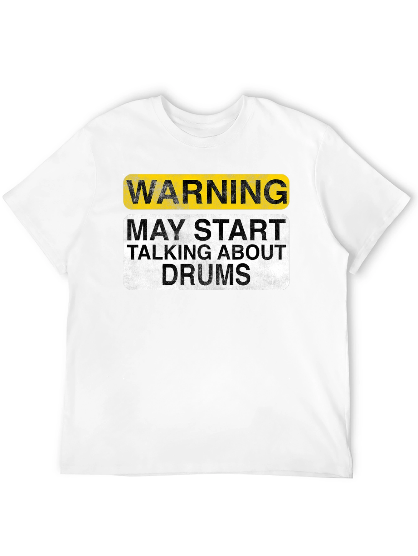 Warning May Talk About Drums T-Shirt