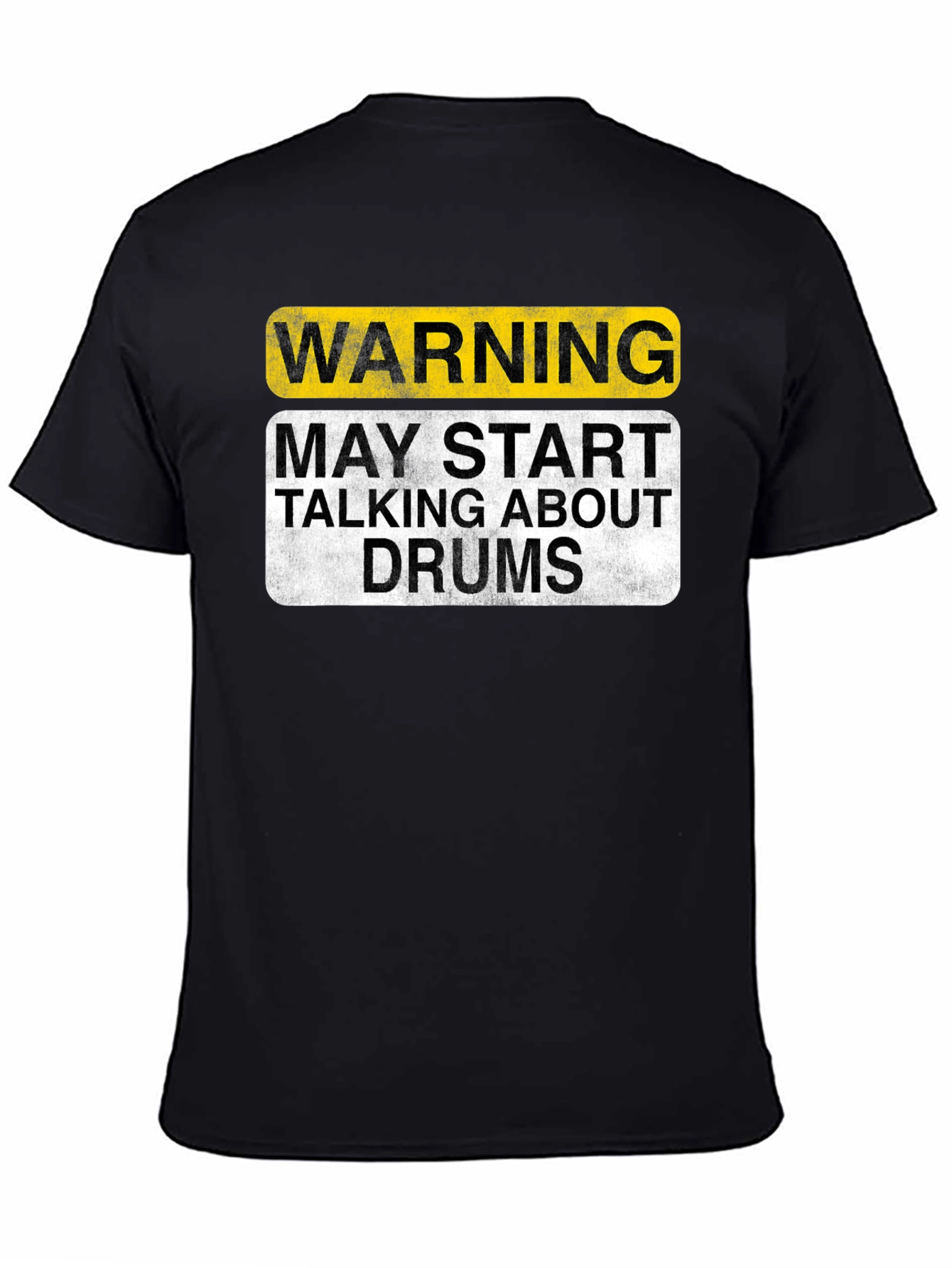 Warning May Talk About Drums T-Shirt
