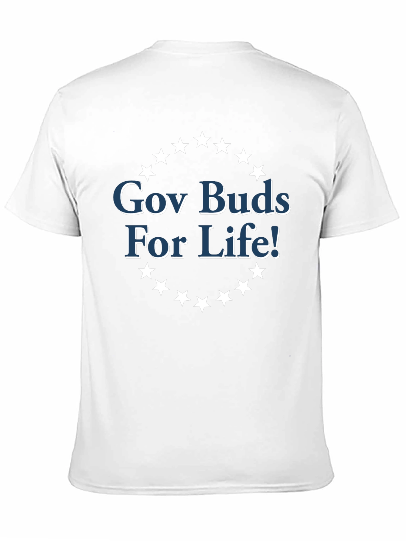 Gov Buds For Life! Graphic Tee