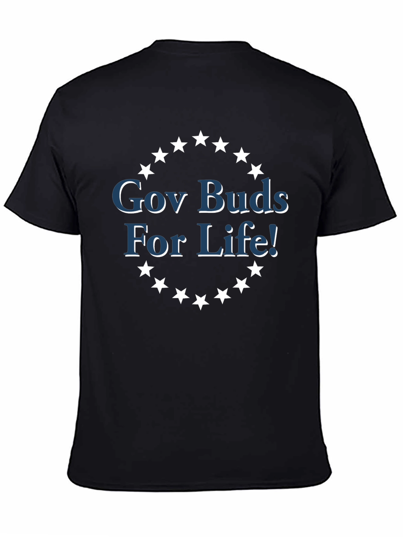 Gov Buds For Life! Graphic Tee